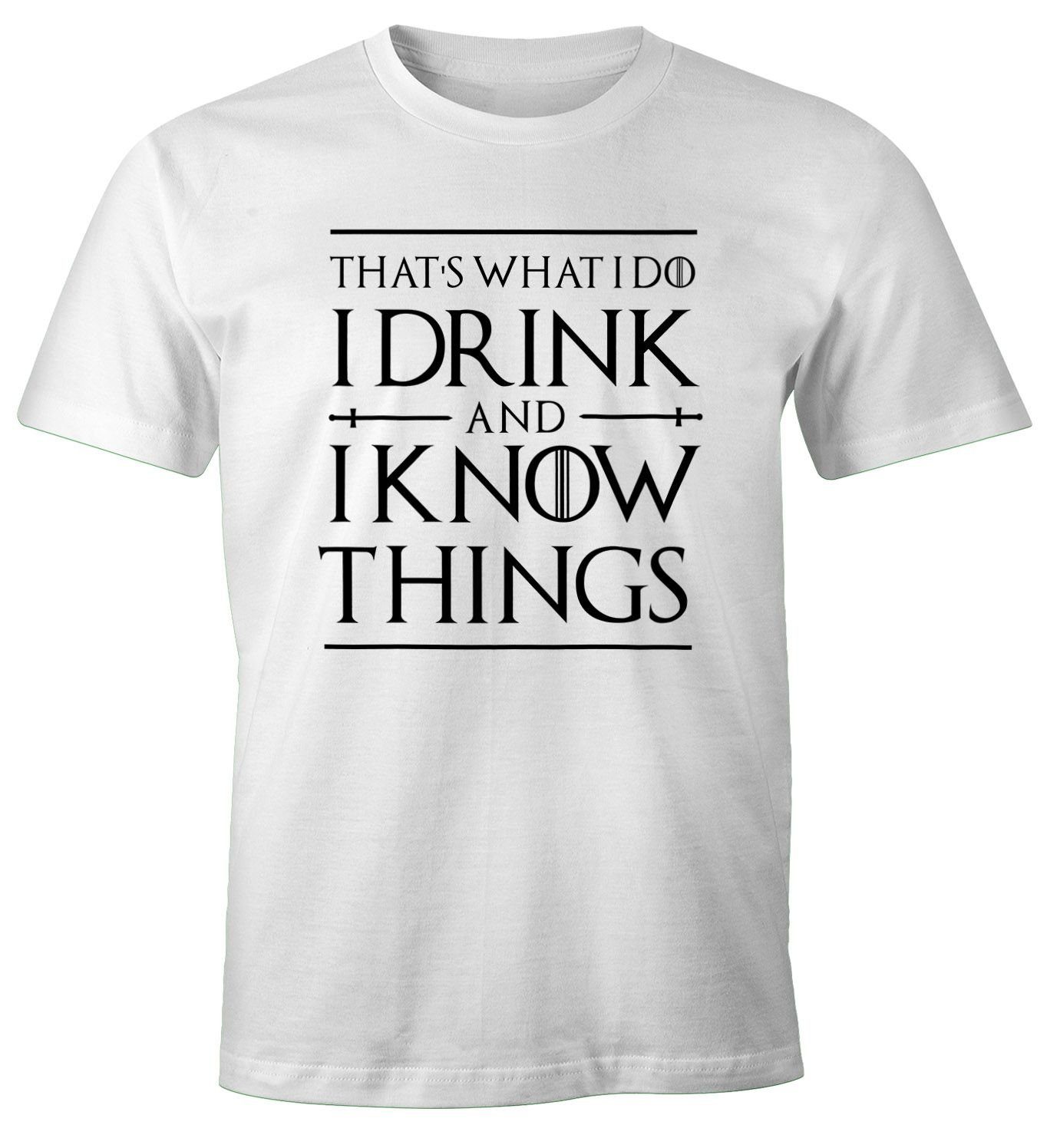 MoonWorks Print-Shirt Herren T-Shirt Spruch that's what i do I drink and i know things Moonworks® mit Print