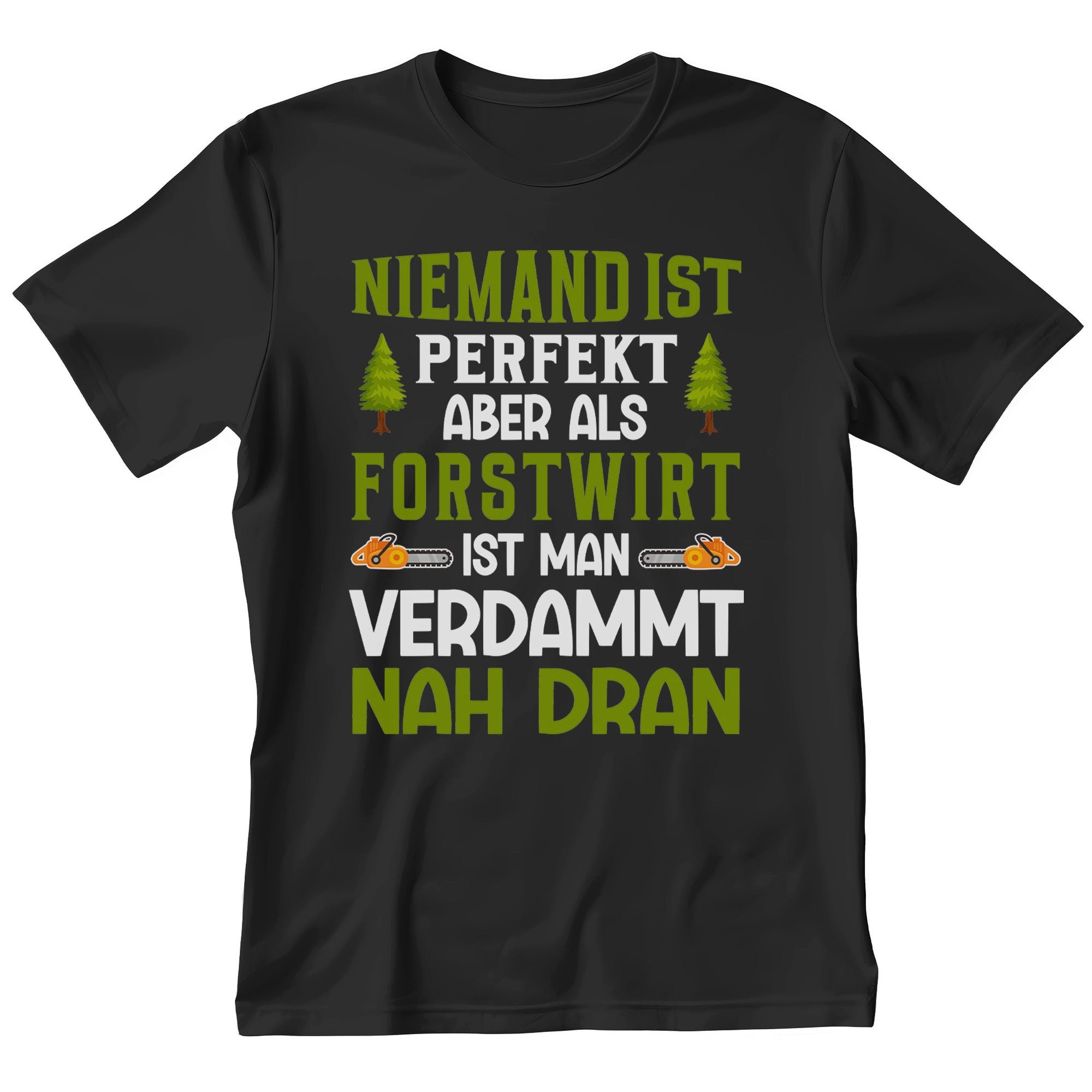 T-Shirt Forstwirt Geschenk Männer Spruch Beruf Ausbildung Abschluss