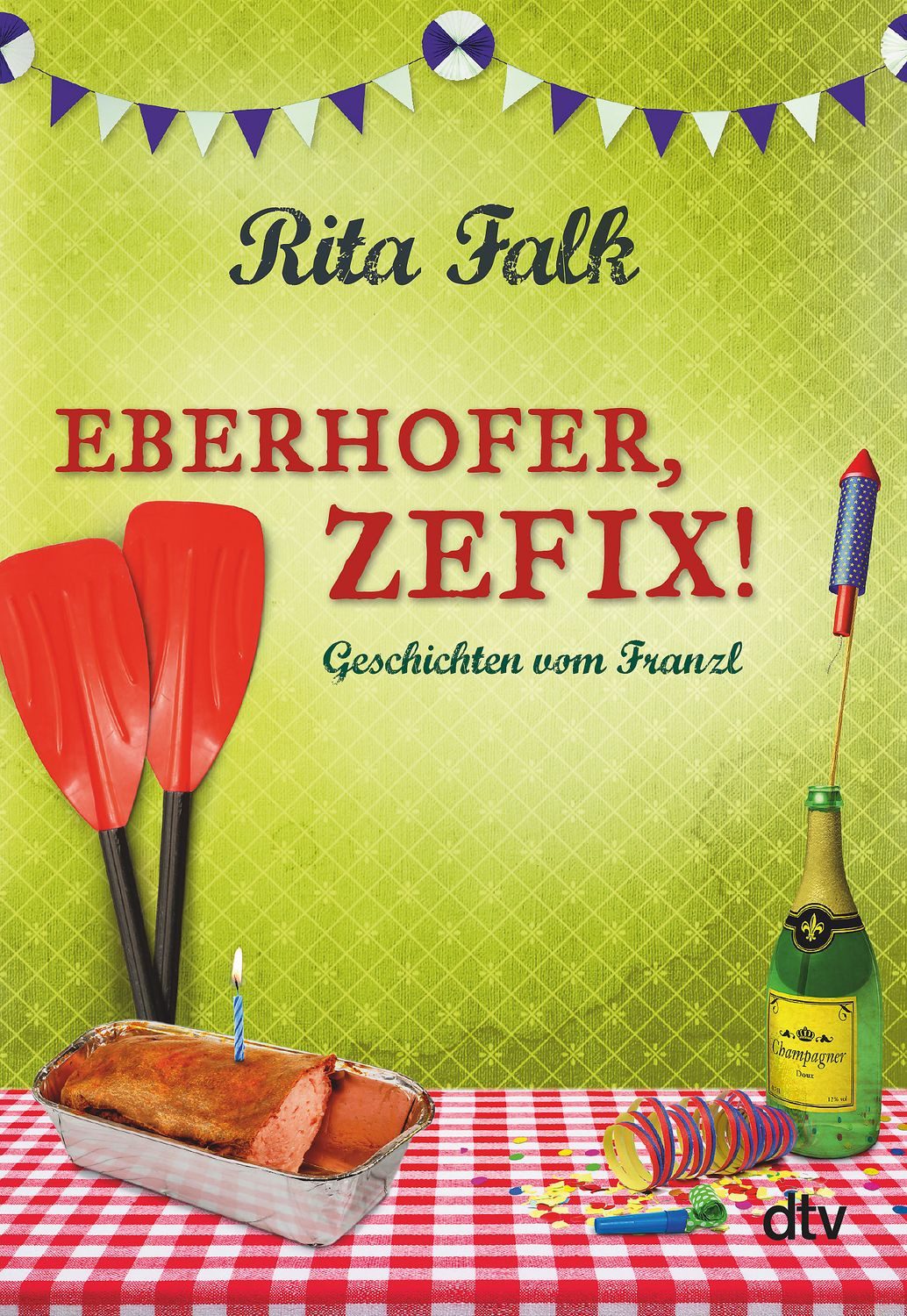 Eberhofer, Zefix! / Rita Falk, Geschichten vom Franzl