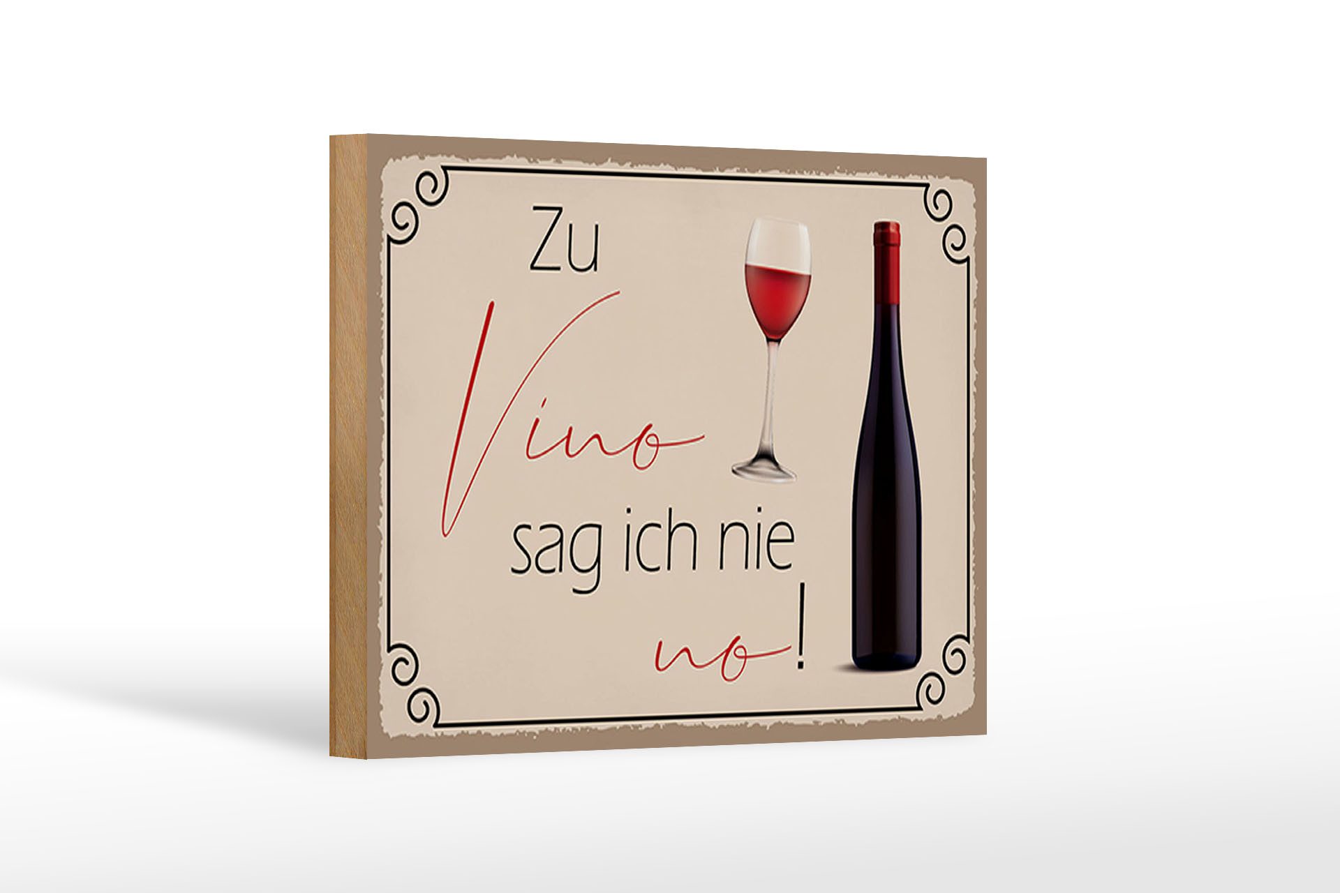 Holzbild Spruch 18x12 cm Wein Zu Vino sag ich nie no