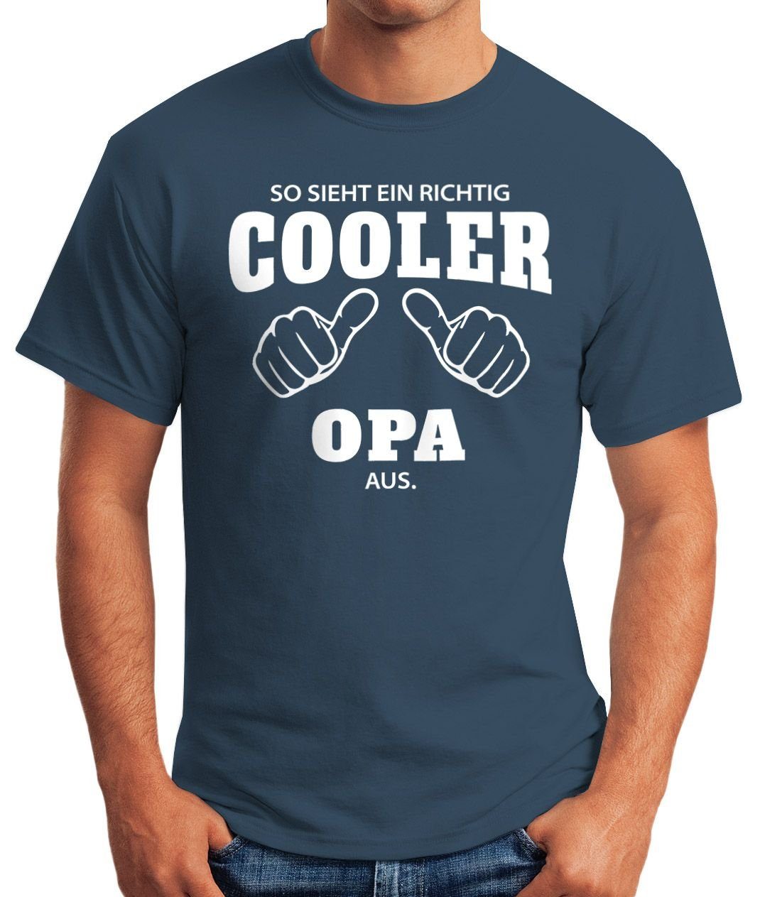 MoonWorks Fun-Shirt Object] richtig sieht aus Opa richtig Print Moonworks® T-Shirt blau mit cooler Print-Shirt ein Herren So ein [object