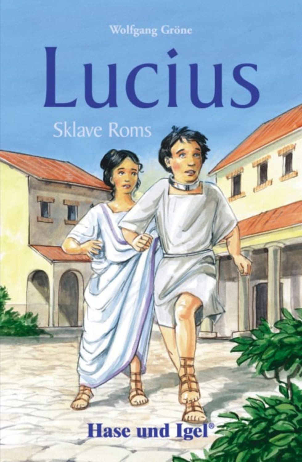 Lucius, Sklave Roms / Wolfgang Gröne