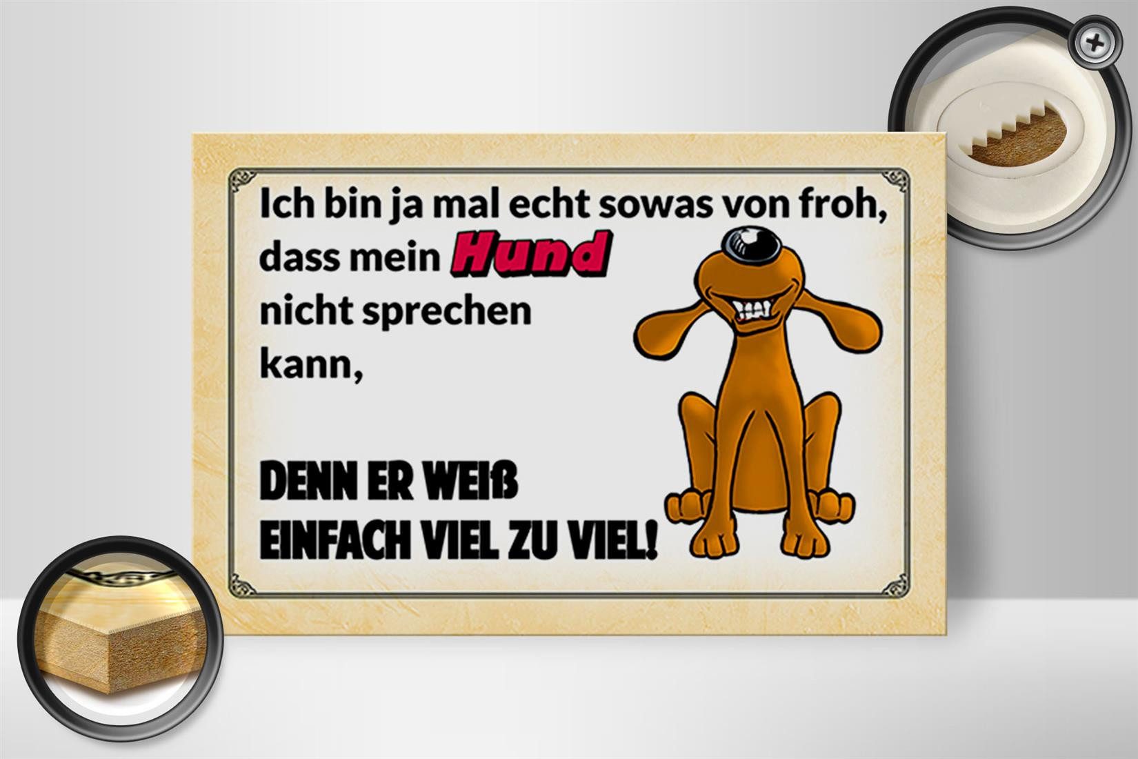 Femer GmbH Holzbild Spruch 30x20cm mein Hund weiß einfach zuviel, Sprüche Zitate Lustiges (1 St), Glatte Holzfaserplatte (MDF), vorn beschichtet