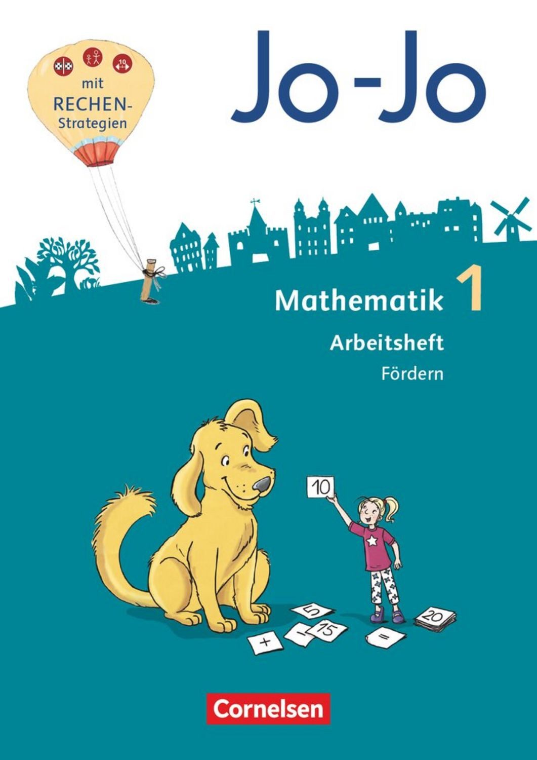 Jo-Jo Mathematik - Allgemeine Ausgabe 2018 - 1. Schuljahr / Andrea Schulz, Jana Köppen, Lorenz Huck