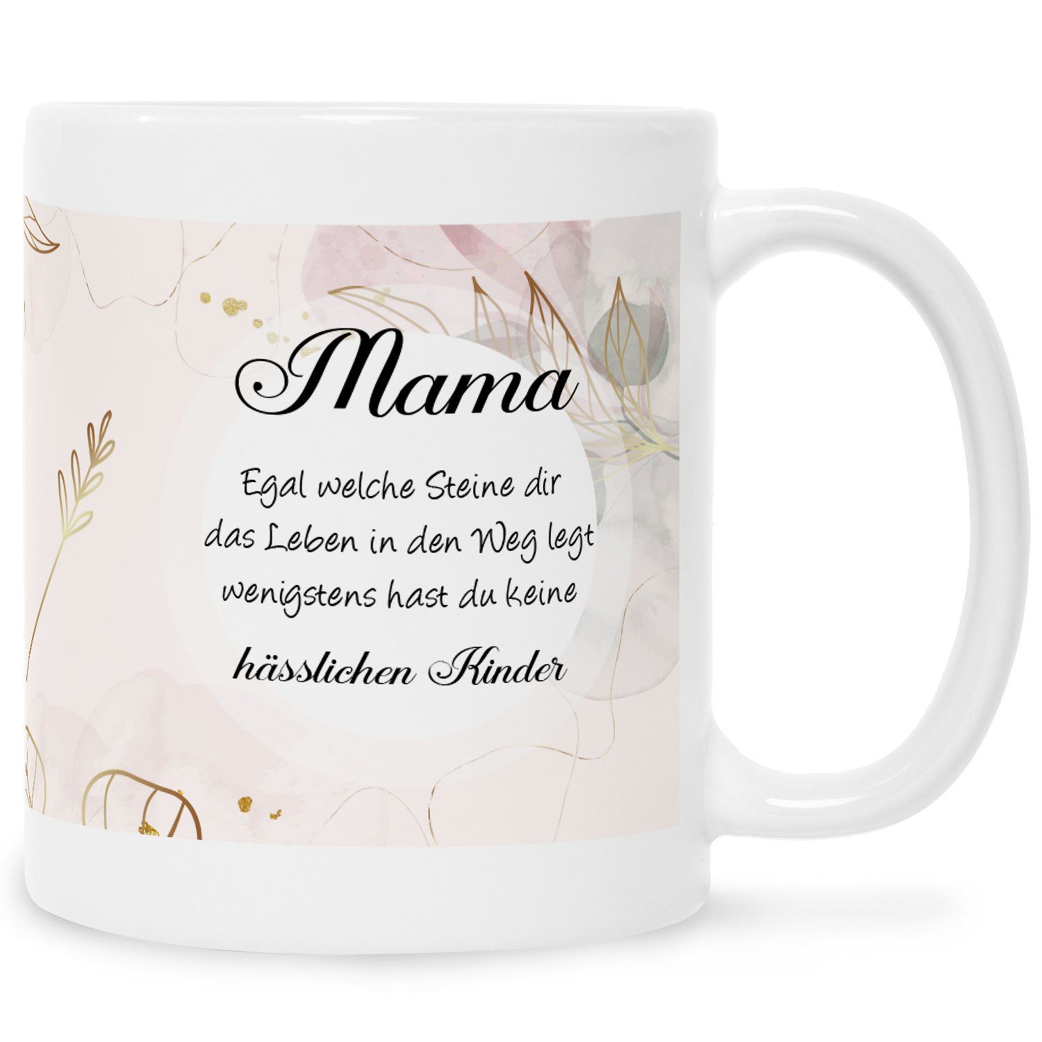 GRAVURZEILE Tasse mit Spruch - Mama wenigstens hast du keine hässlichen Kinder, Keramik, Farbe: Weiß