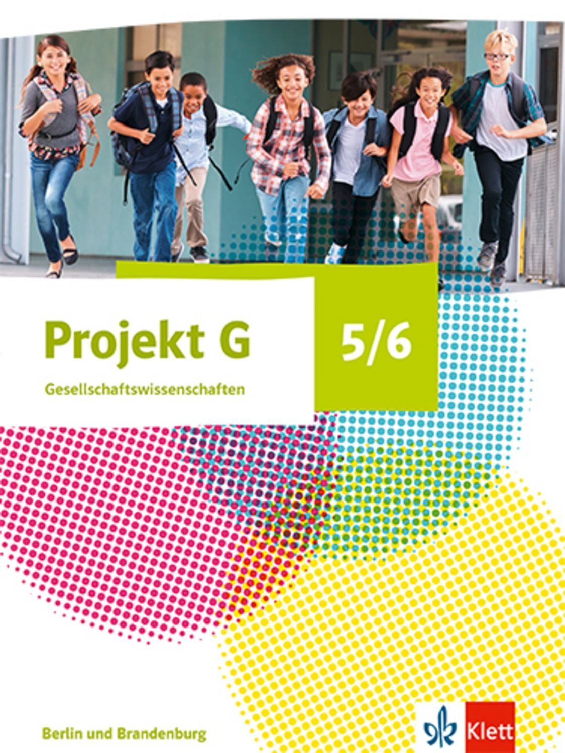 Projekt G Gesellschaftswissenschaften 5/6. Ausgabe Berlin, Brandenburg / diverse