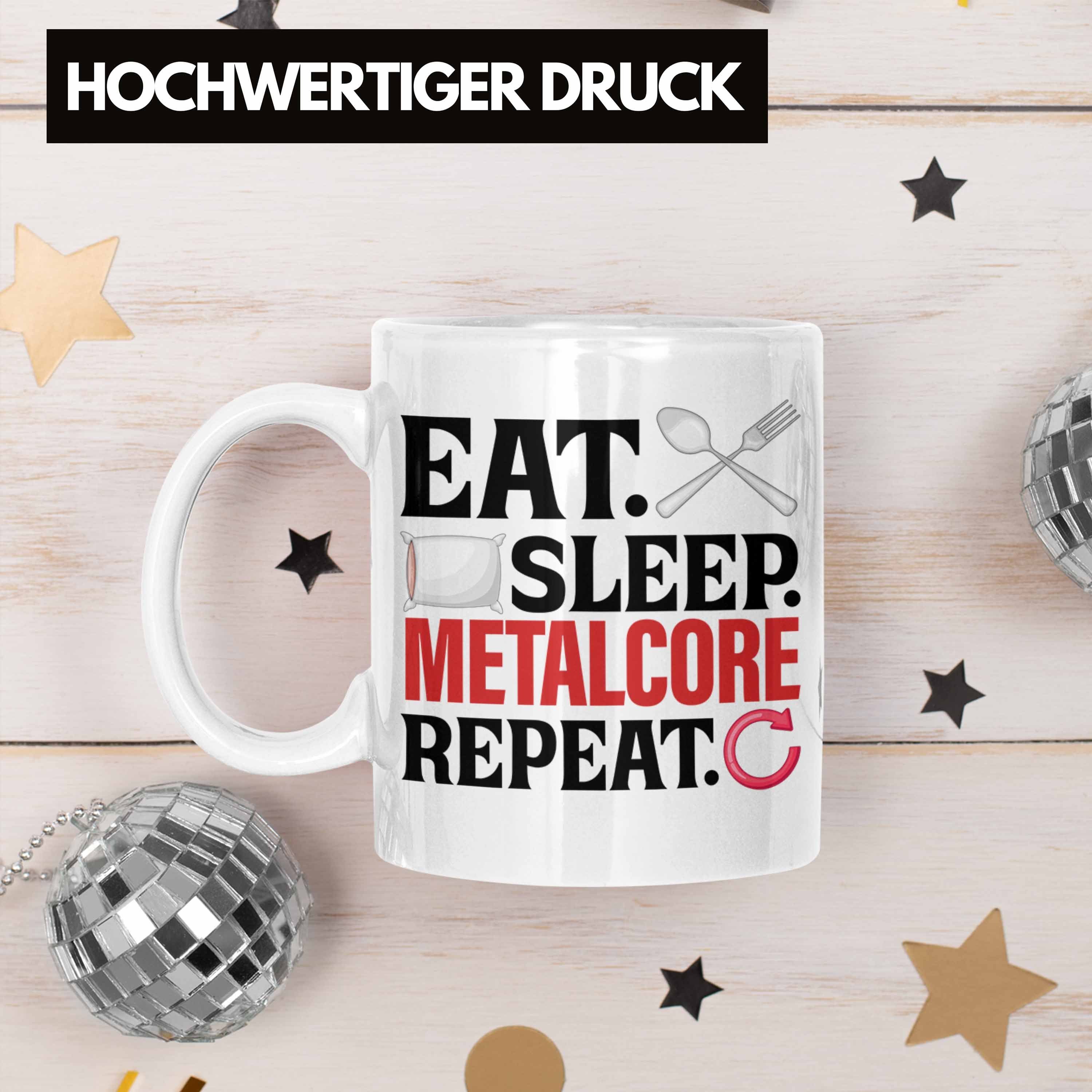 Trendation Geschenk Weiss Eat Metal Musik Tasse Sleep Repeat Tasse Metalcore Heavy