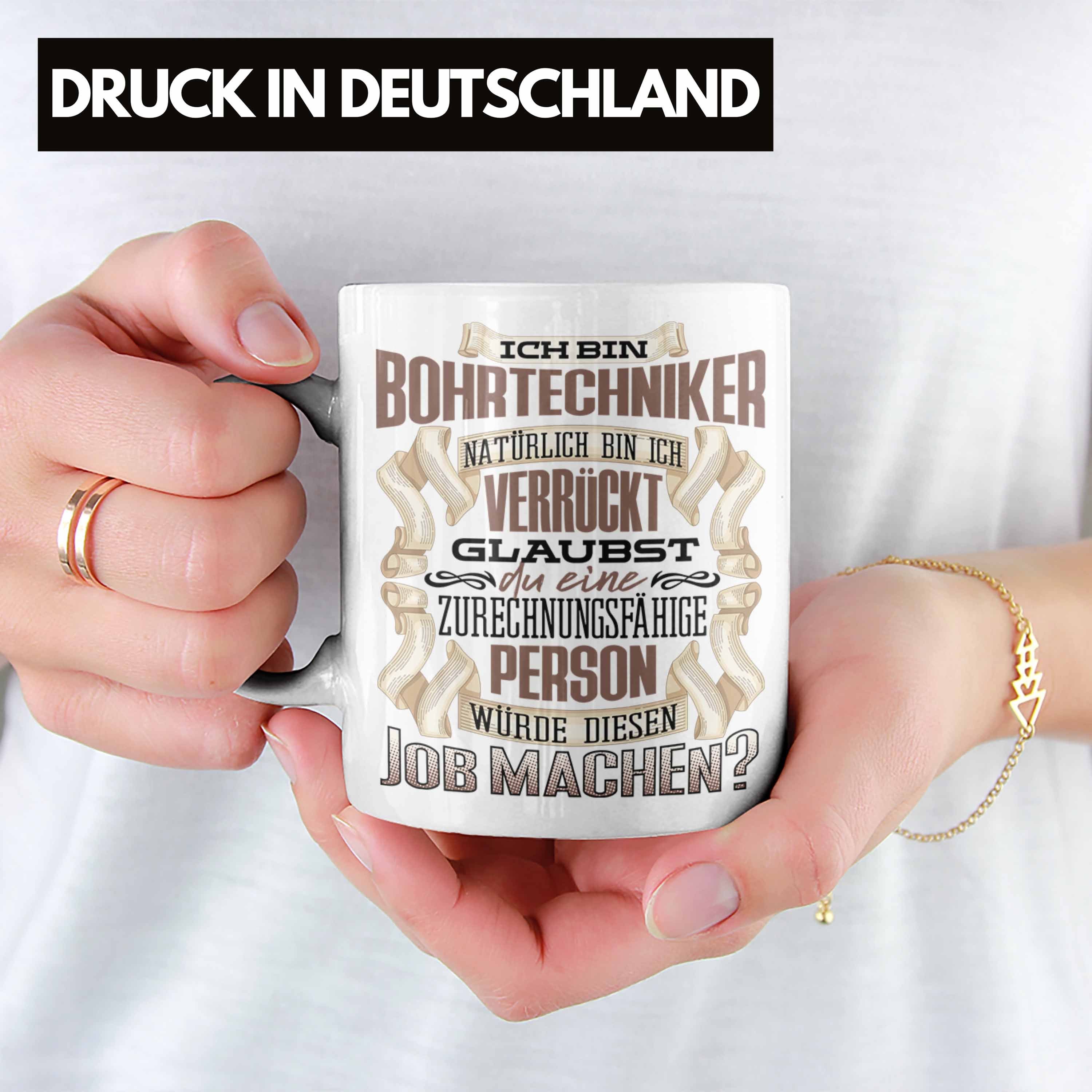 Ich Tasse Trendation Geschenk - Bohrtechniker Tasse Trendation Bin Lustiger Geburtstag Weiss