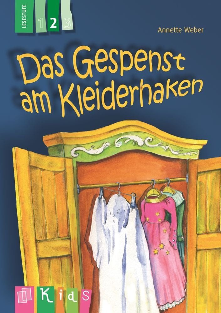 Das Gespenst am Kleiderhaken – Lesestufe 2 / Annette Weber