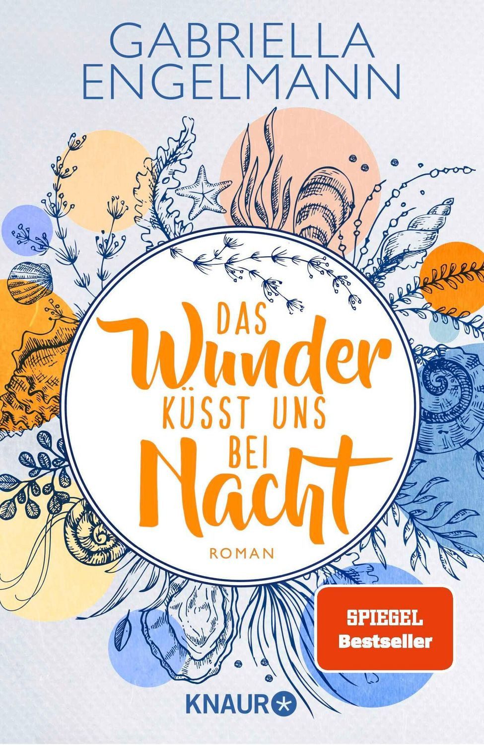 Das Wunder küsst uns bei Nacht / Gabriella Engelmann, SPIEGEL-Bestseller