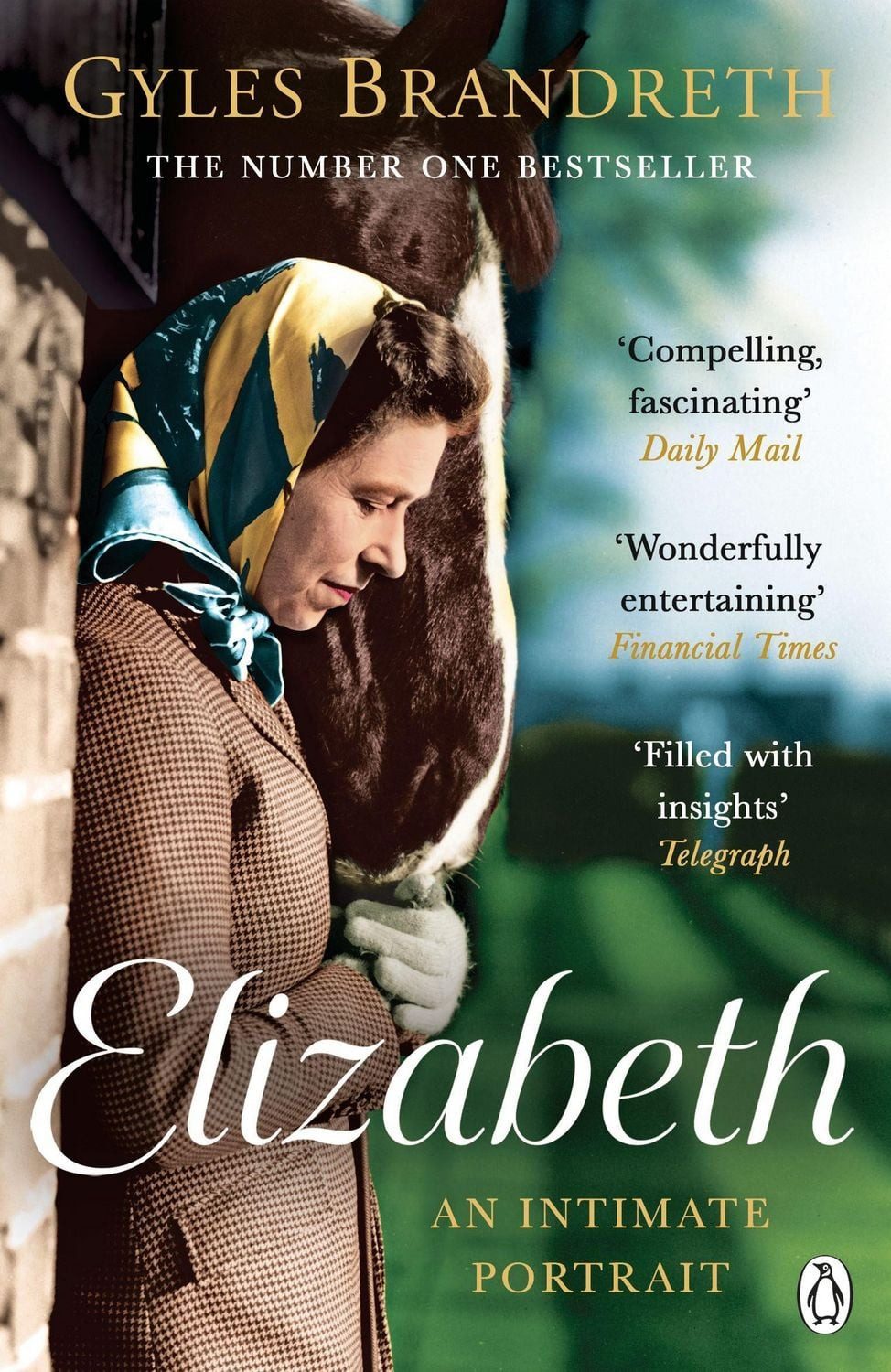 Elizabeth / Gyles Brandreth, An intimate portrait from the writer who knew her and her family for over fifty years