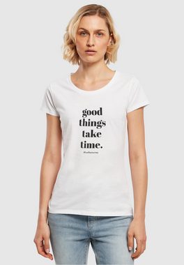 Merchcode T-Shirt Merchcode Damen Ladies Good Things Take Time Basic T-Shirt (1-tlg)