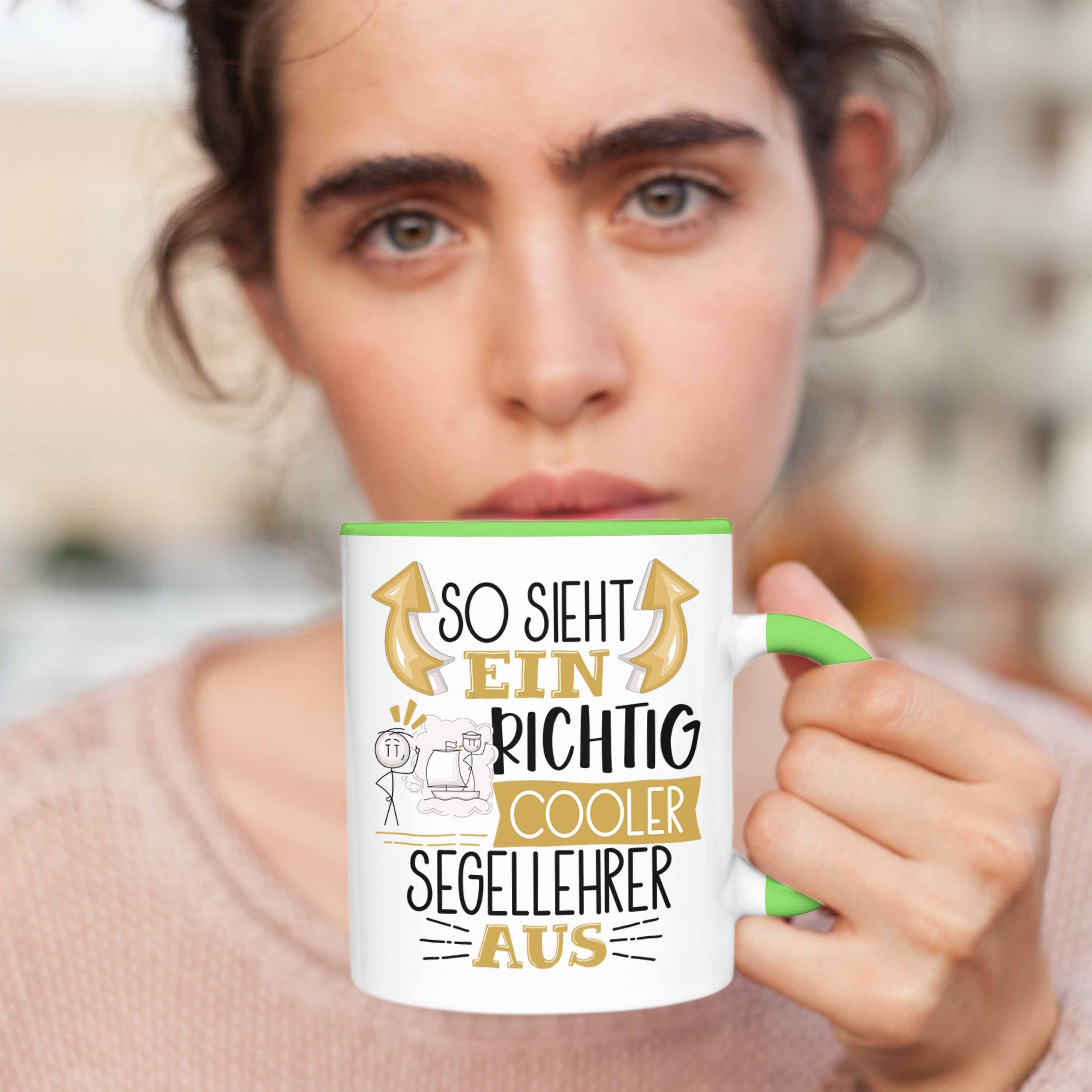 Segellehrer Aus Grün So Ein Richtig Tasse Geschenk Cooler Tasse Sieht Trendation Segelle für