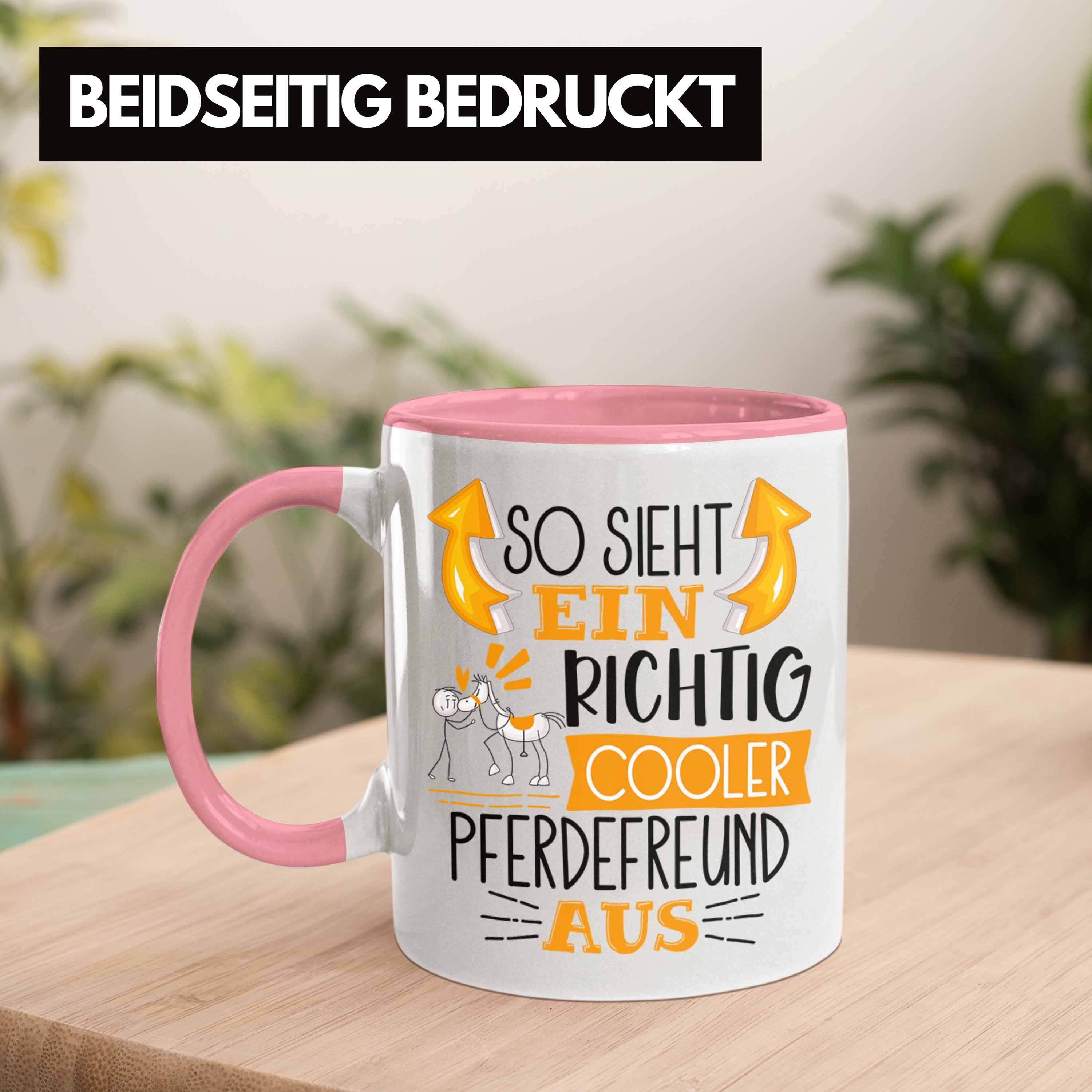 Cooler Sieht Pferdefreund Richtig Aus Tasse Ein So Pferdefreund Gesche Rosa Trendation Tasse