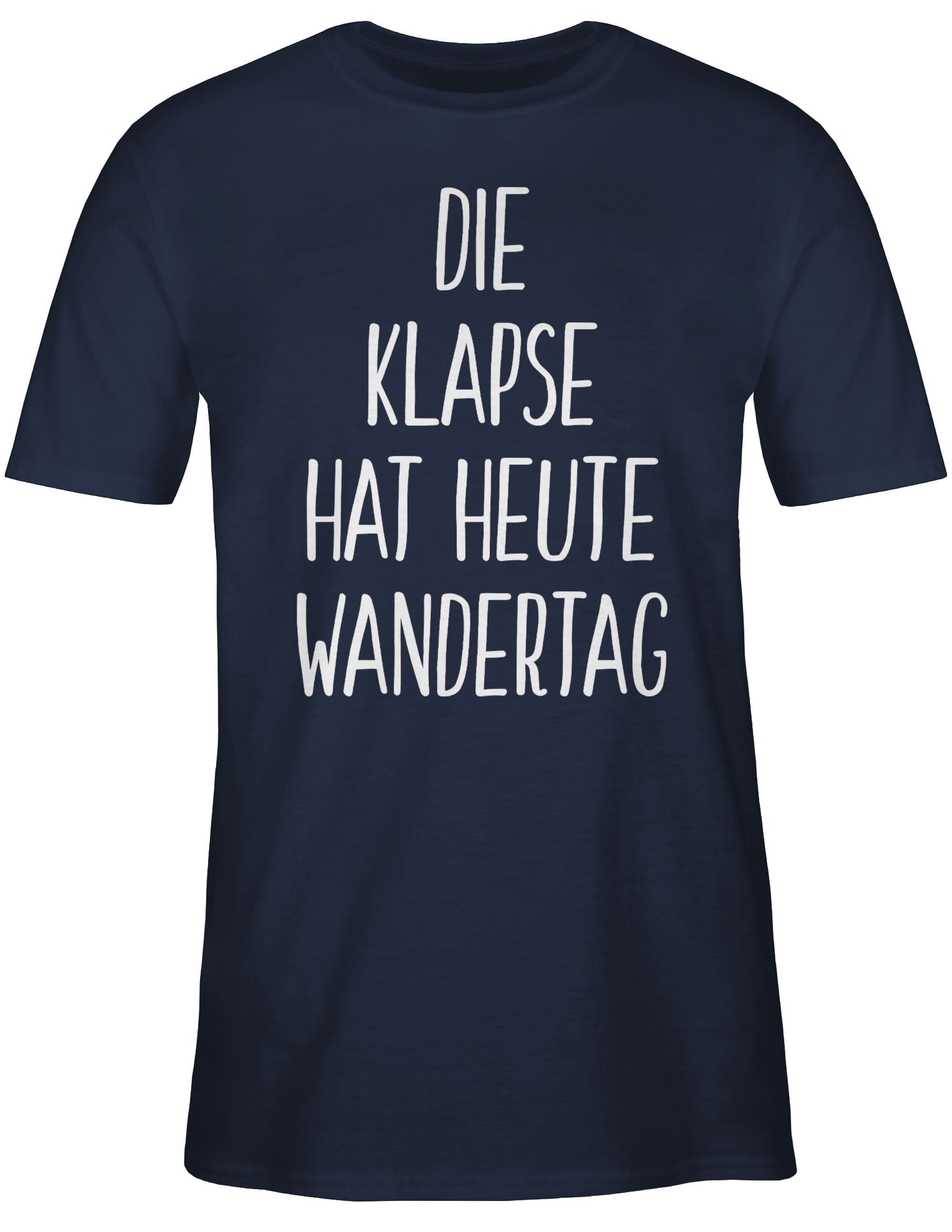 heute T-Shirt Spruch Wandertag Die mit hat Klapse Sprüche 02 Statement Navy Blau Shirtracer
