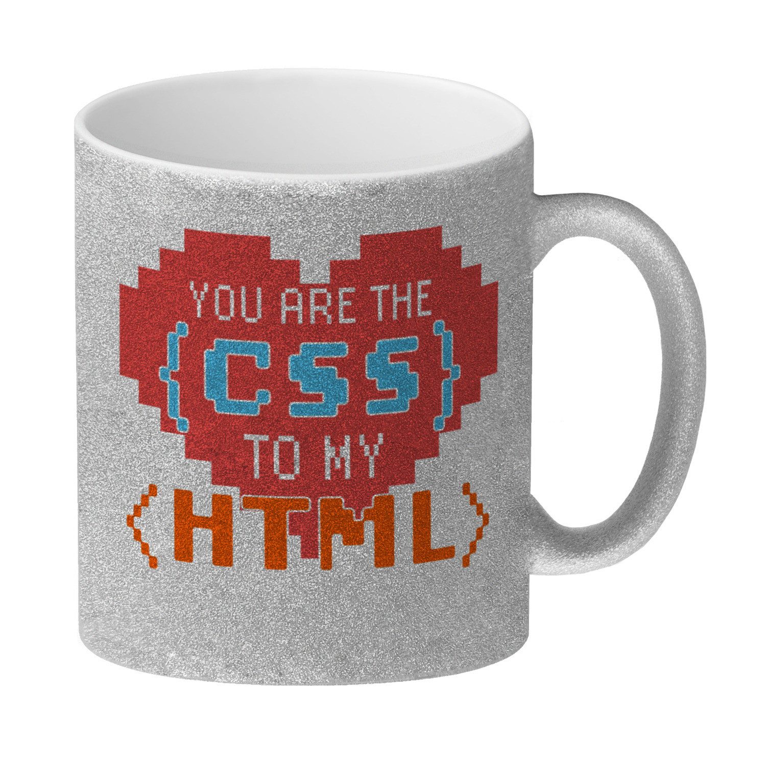 Tasse You are the CSS to my HTML Glitzer-Kaffeebecher für Webentwickler