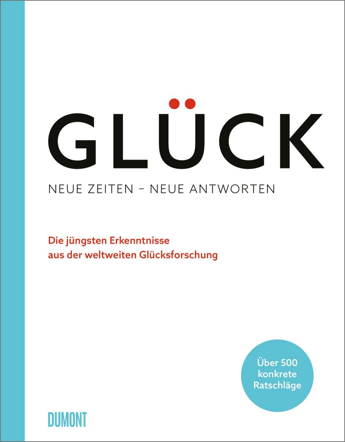 Glück. Neue Zeiten – neue Antworten / diverse
