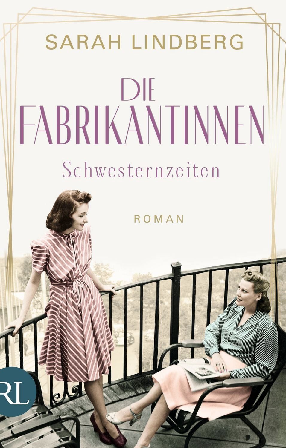 Die Fabrikantinnen – Schwesternzeiten / Sarah Lindberg