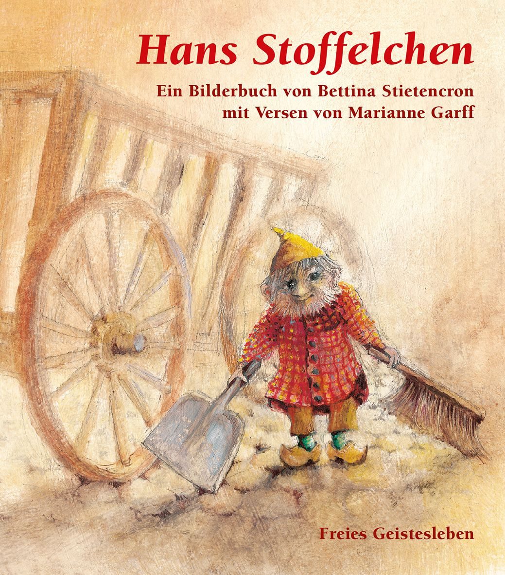 Hans Stoffelchen / Bettina Stietencron, Marianne Garff, Ein Bilderbuch