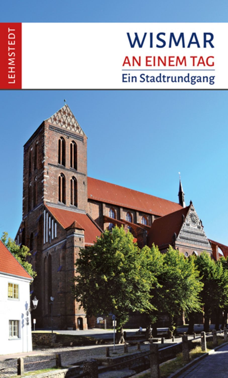 Wismar an einem Tag / Steffi Böttger