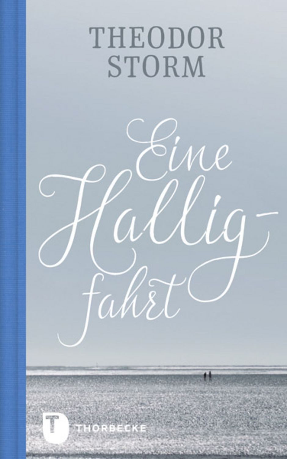 Eine Halligfahrt / Theodor Storm