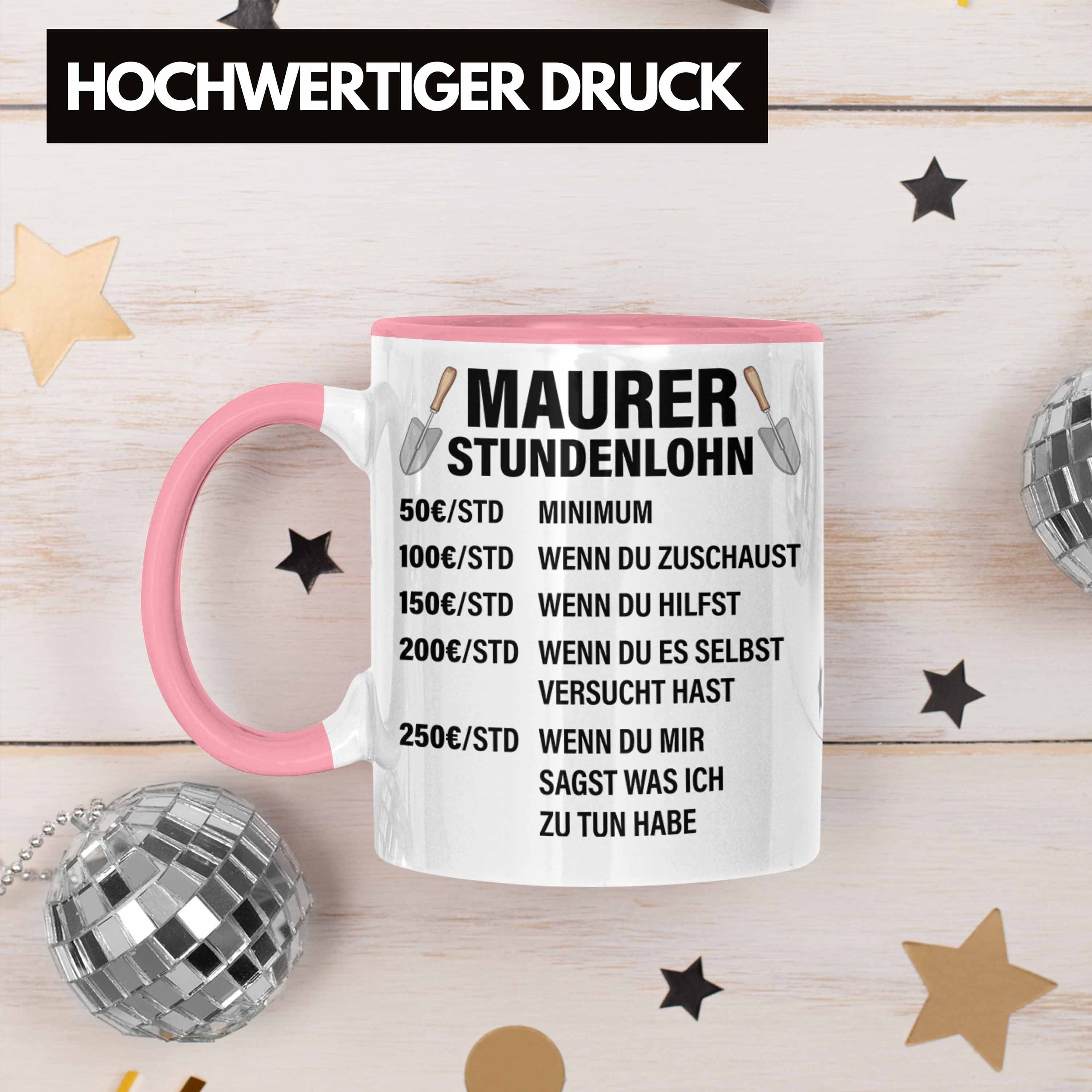 - Maurer Männer Rosa Maurer Spruch Trendation Tasse Lustig Geschenkidee Geschenk Stundenlohn Mit Tasse Kaffeetasse Trendation
