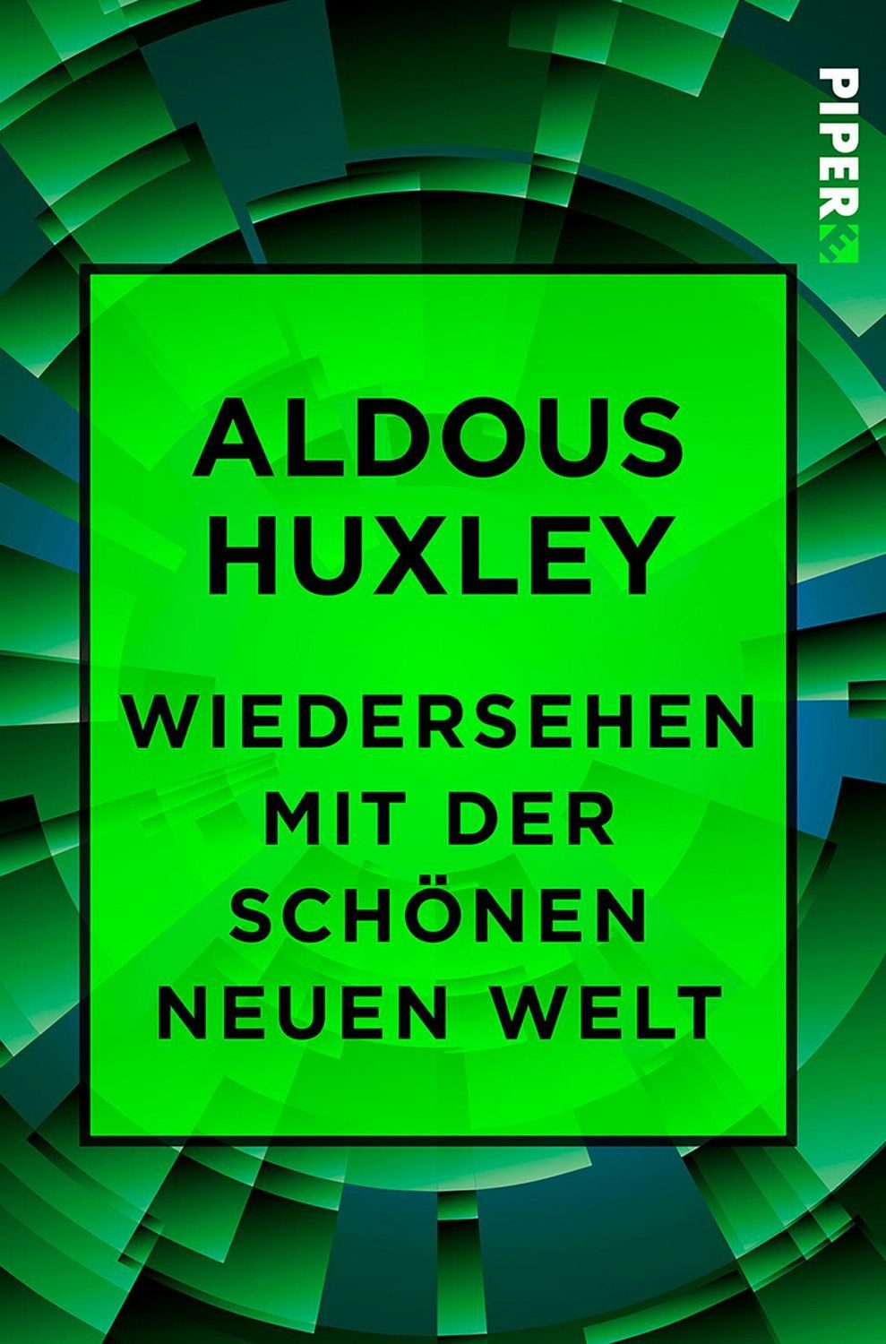Wiedersehen mit der Schönen neuen Welt / Aldous Huxley