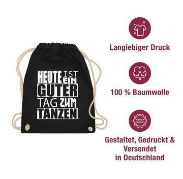 Shirtracer Turnbeutel Heute ist ein guter Tag zum tanzen - weiß, Stoffbeutel Festival Outfit