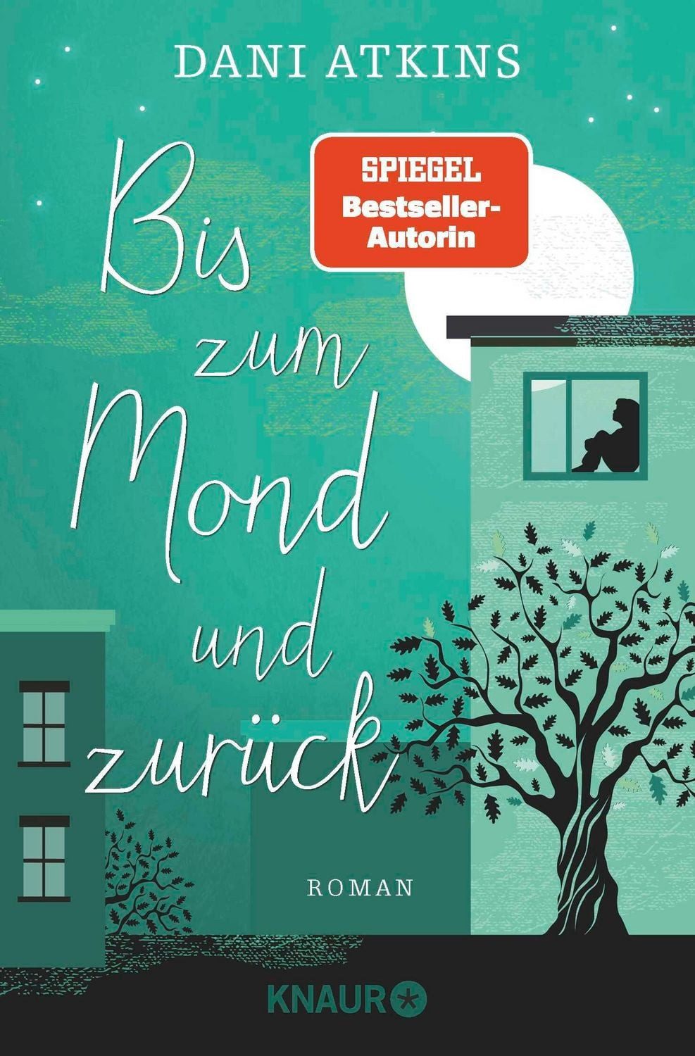 Bis zum Mond und zurück / Dani Atkins, SPIEGEL-Bestseller
