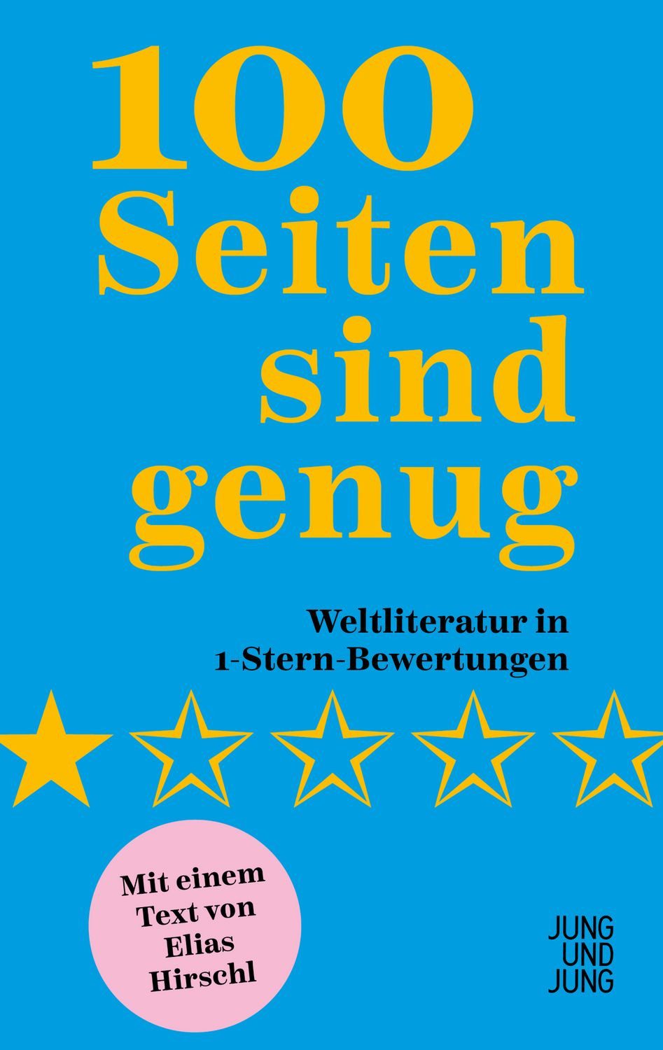 100 Seiten sind genug Weltliteratur in 1-Stern-Bewertungen / diverse, Weltliteratur in 1-Stern-Bewertungen, X
