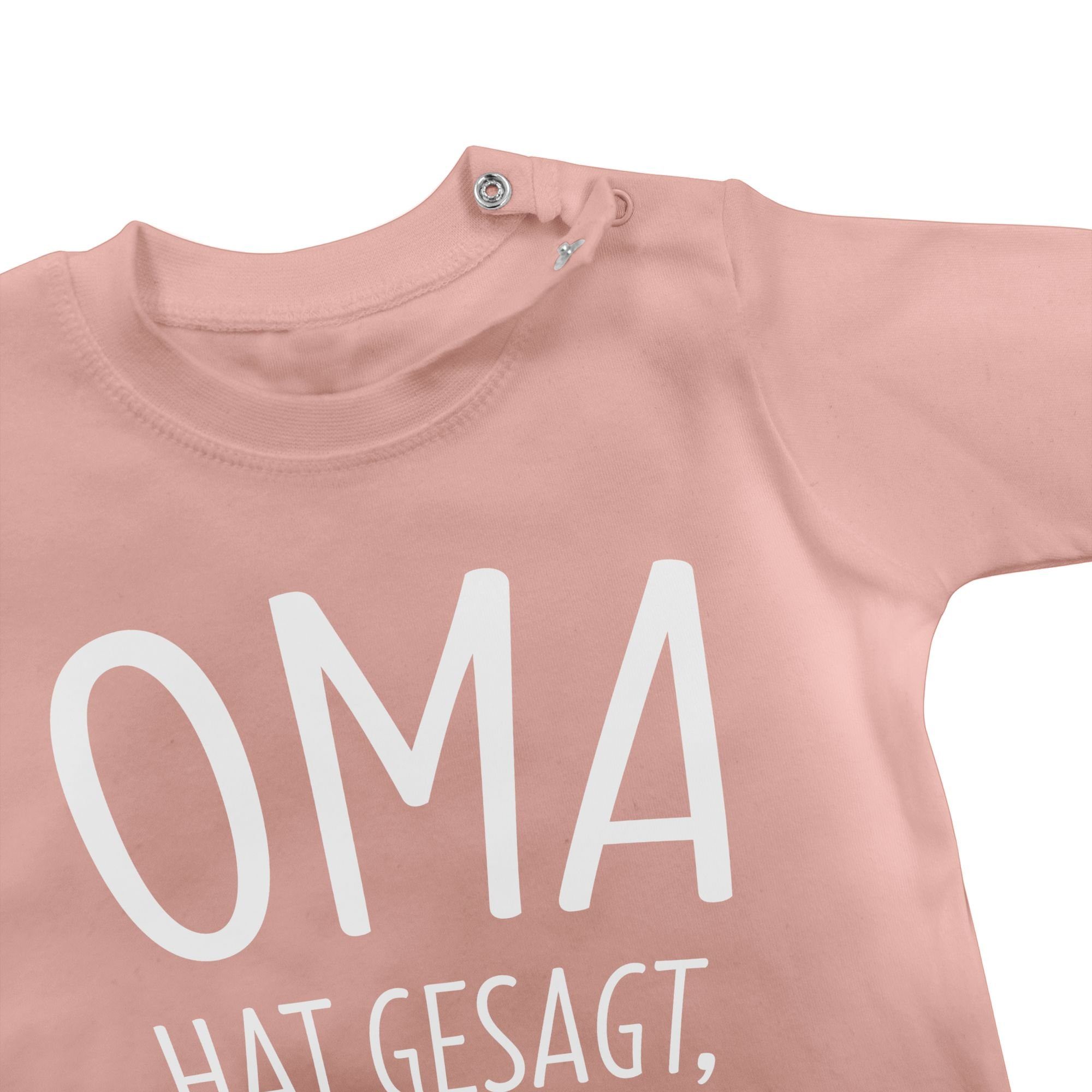 Shirtracer T-Shirt Oma hat gesagt ich darf das Sprüche Baby