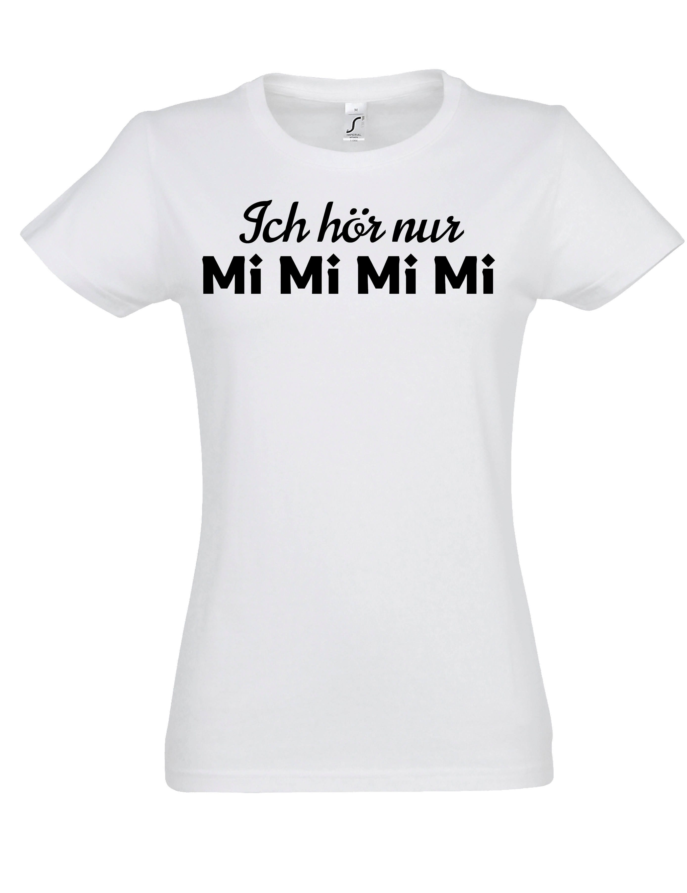 Youth Designz Print-Shirt "Ich höre nur MiMiMiMi" Damen T-Shirt Fun Print Geschenk Statement mit lustigen Logo für Frauen