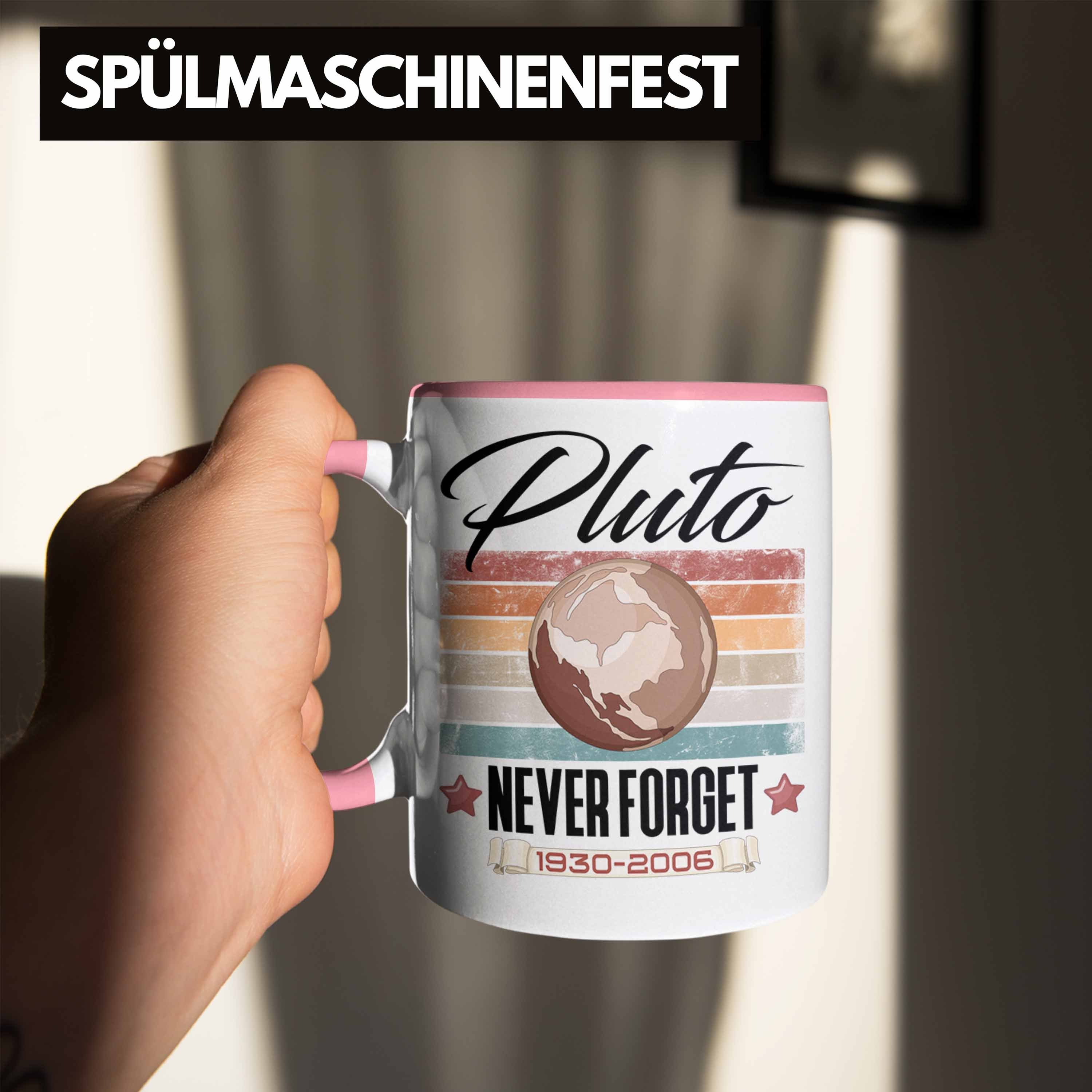 Tasse Rosa Tasse Never Trendation Astronomie-Fans "Pluto Forget" Geschenk für Lustiges