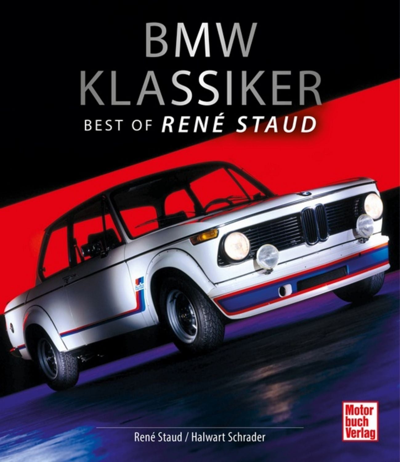 BMW Klassiker / René Staud, Halwart Schrader