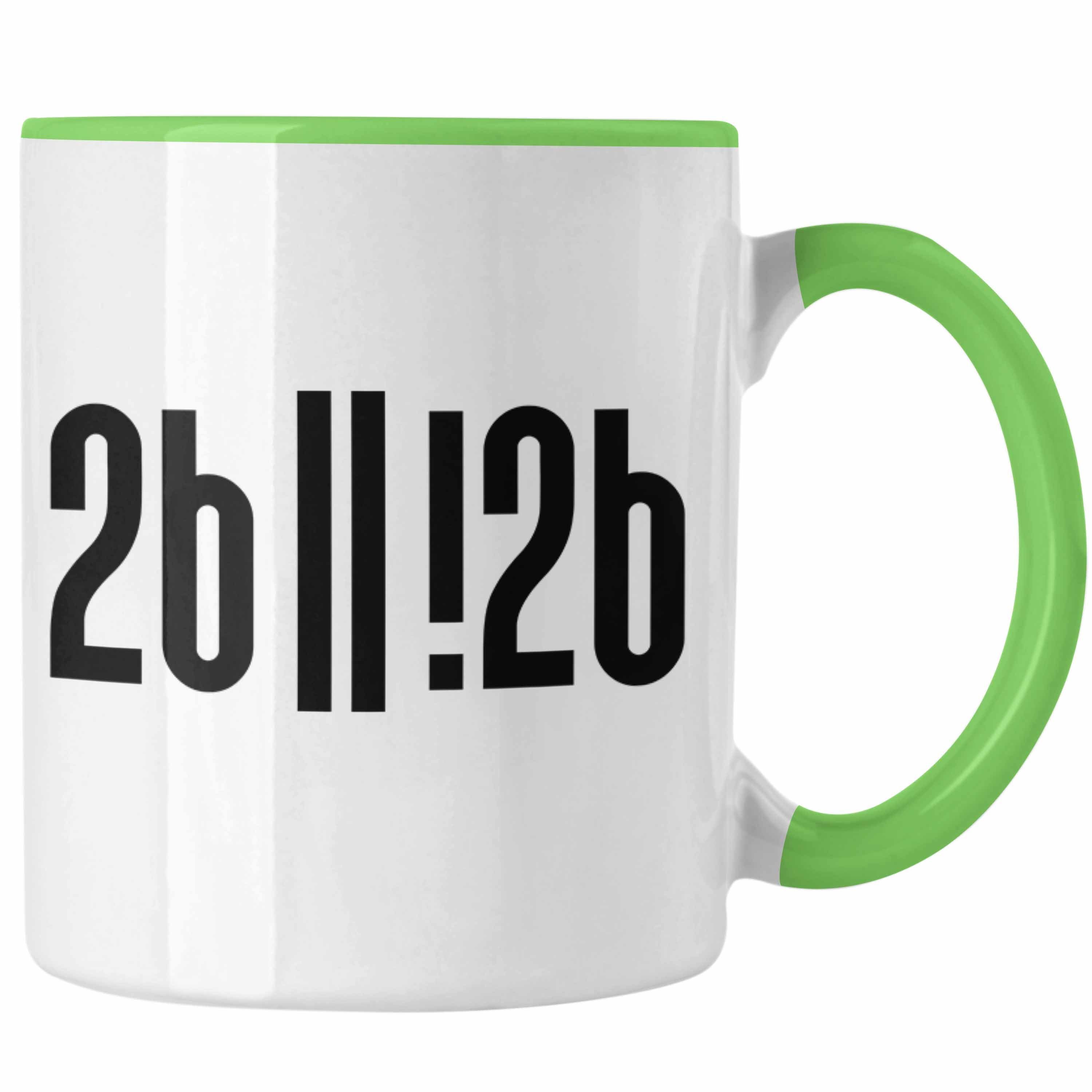 Tasse Trendation - Sein Oder Nicht Sein Tasse Geschenk Spruch für Informatik