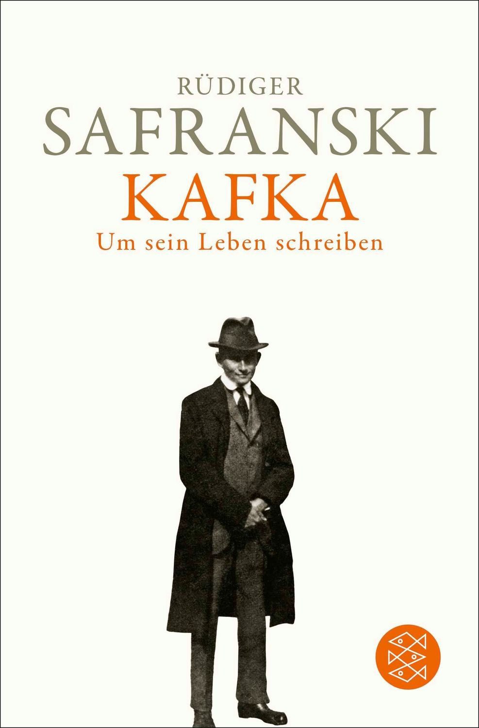 Kafka. Um sein Leben schreiben / Rüdiger Safranski