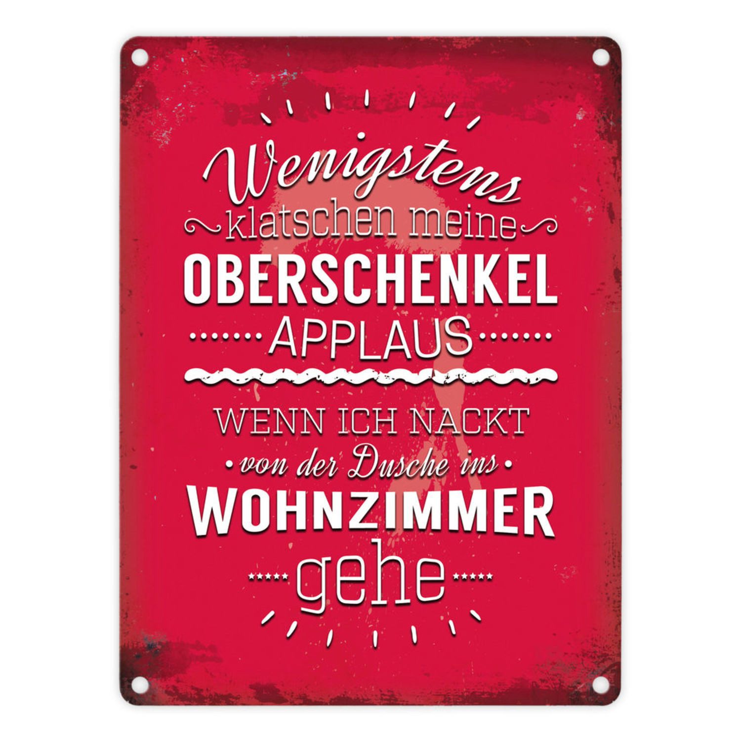 Metallschild Metallschild mit Spruch: Oberschenkel klatschen Applaus Blechschild