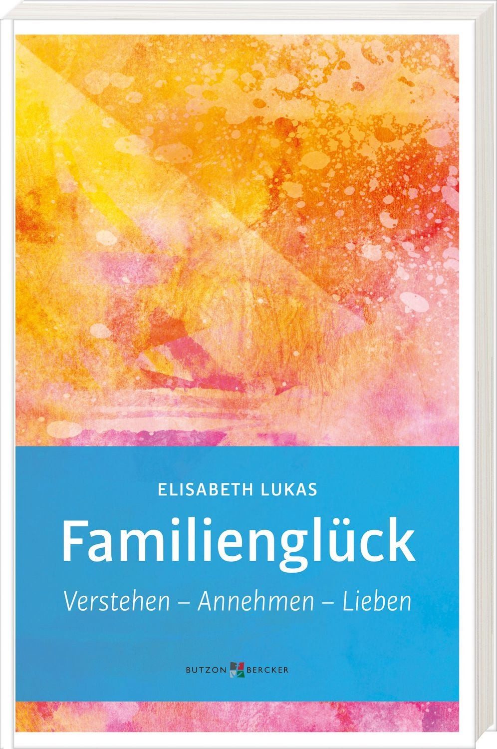 Familienglück / Elisabeth Lukas
