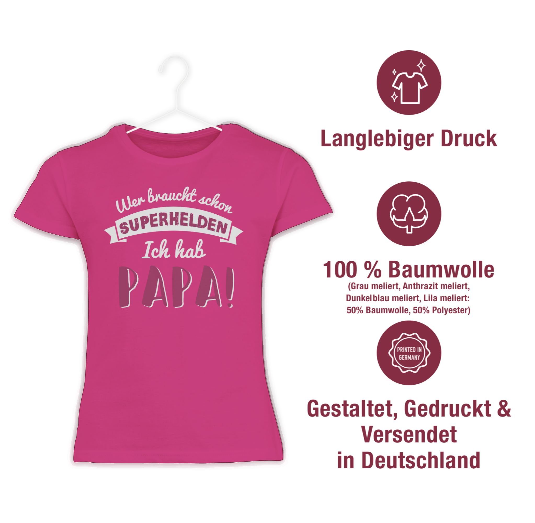 T-Shirt für hab Geschenk Vatertag Wer Shirtracer Papa Superhelden schon rosa braucht Fuchsia Papa 1 ich