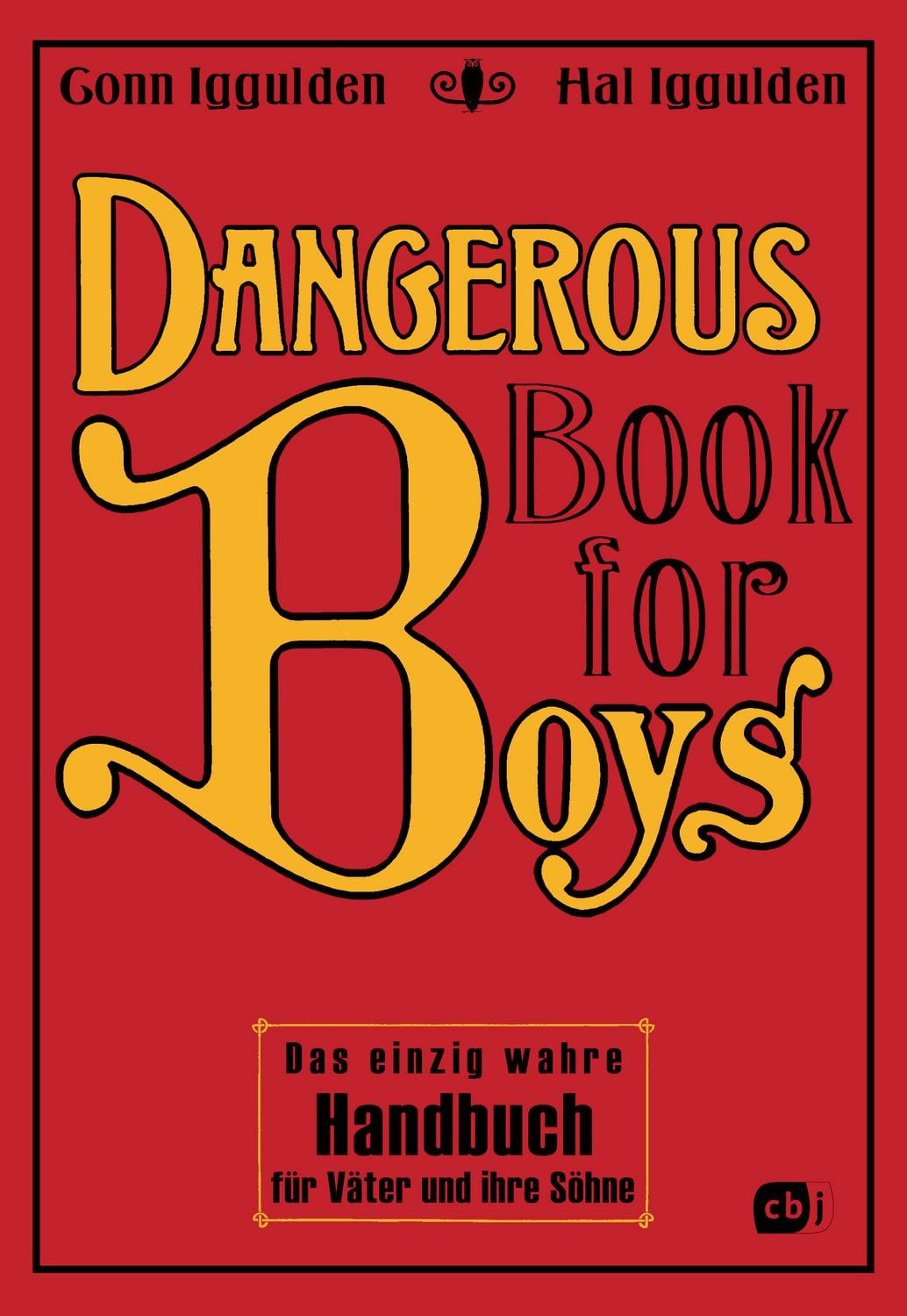 Dangerous Book for Boys / Conn Iggulden, Hal Iggulden
