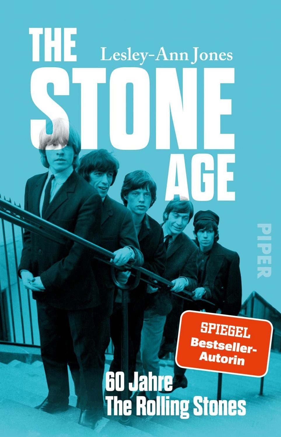 The Stone Age / Lesley-Ann Jones, 60 Jahre The Rolling Stones, Die erste Biografie der größten Rockband aller Zeiten 