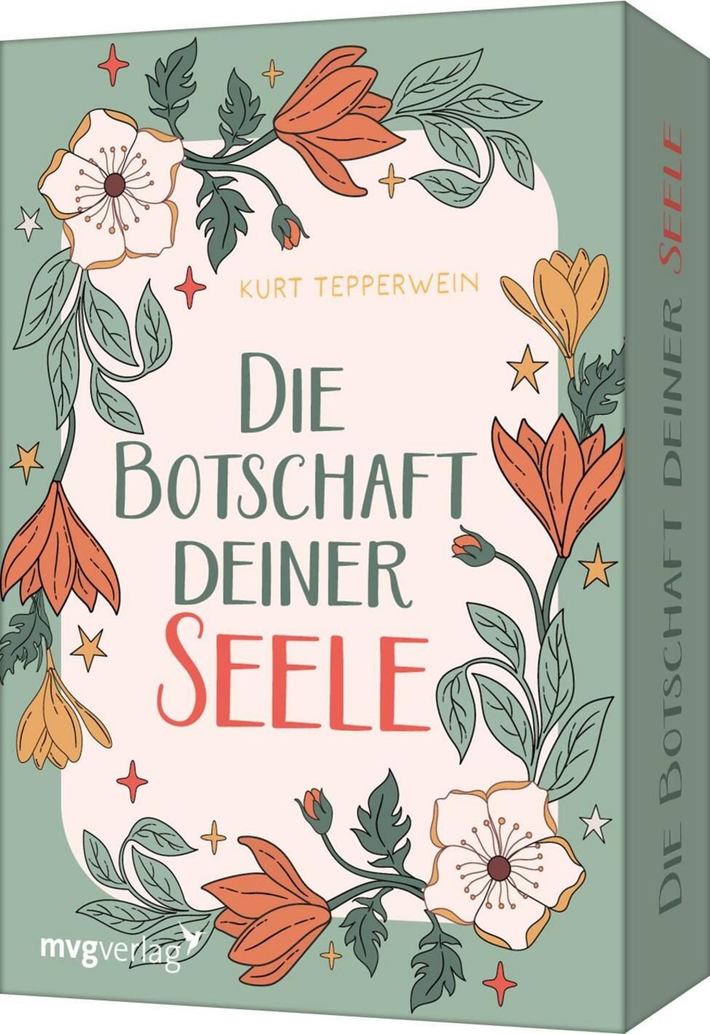 Die Botschaft deiner Seele / Kurt Tepperwein
