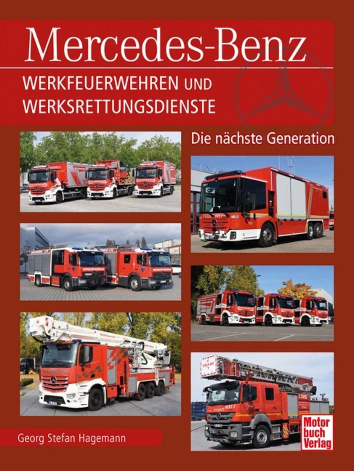 Mercedes-Benz Werkfeuerwehren und Werksrettungsdienste / Georg Stefan Hagemann
