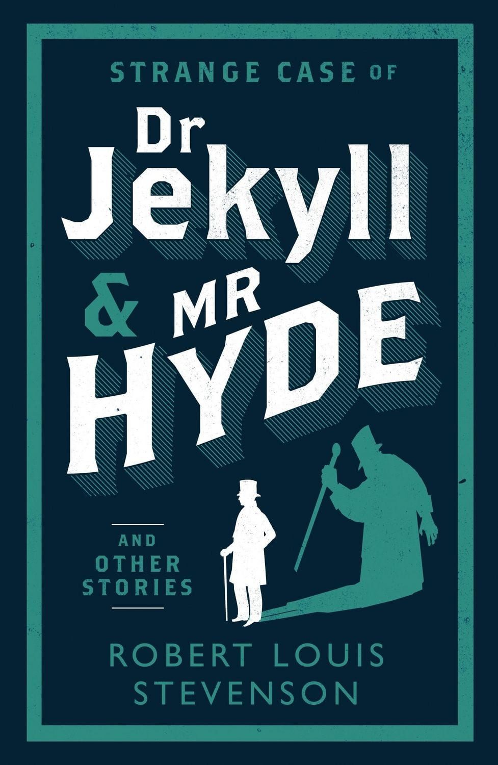 Strange Case of Dr Jekyll and Mr Hyde and Other Stories / Robert Louis Stevenson, Annotated Edition (Alma Classics Evergreens)
