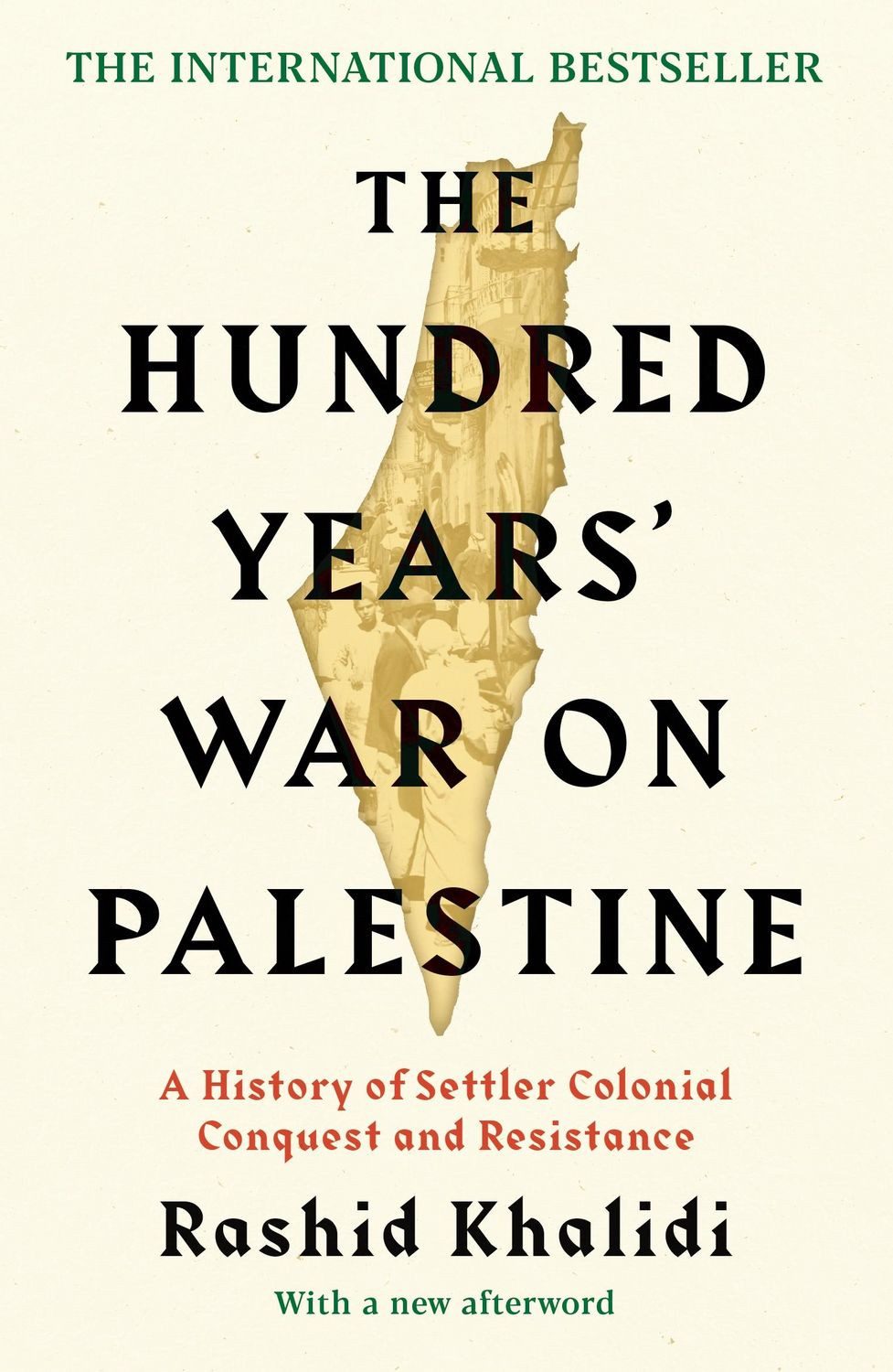 The Hundred Years' War on Palestine / Rashid Khalidi