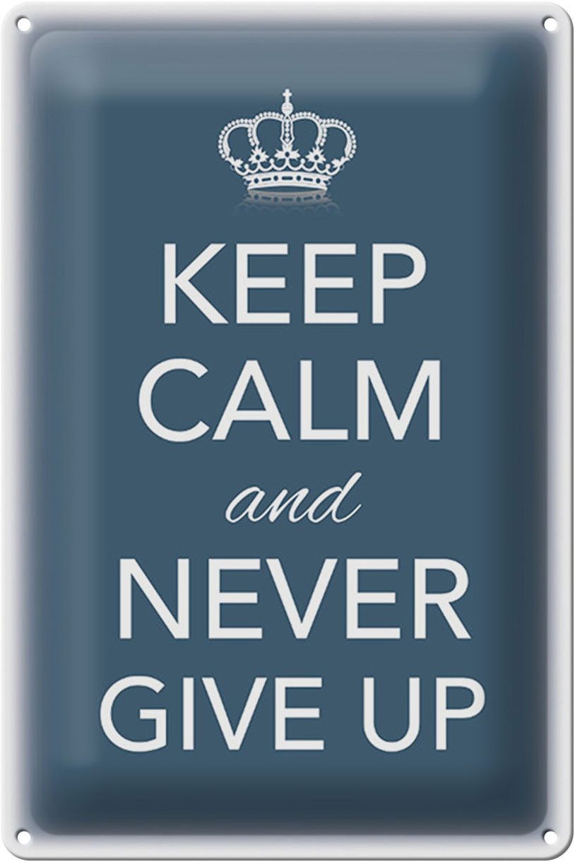 Metallschild Schild Blech 20x30cm - Made in Germany - Spruch Keep Calm and never gi