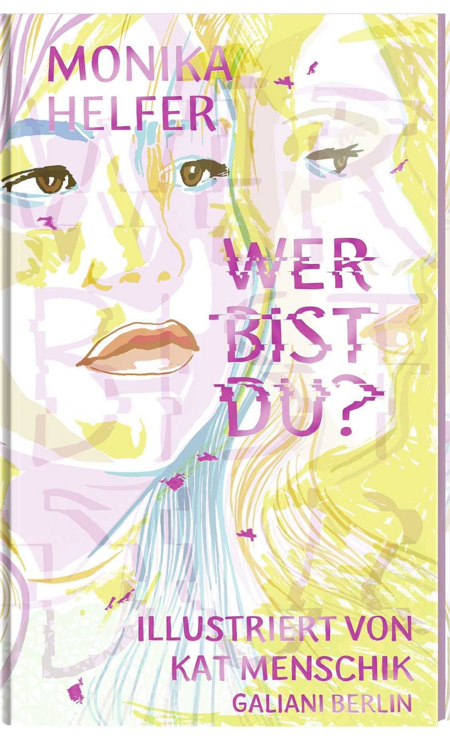 Wer bist du? / Kat Menschik, Monika Helfer