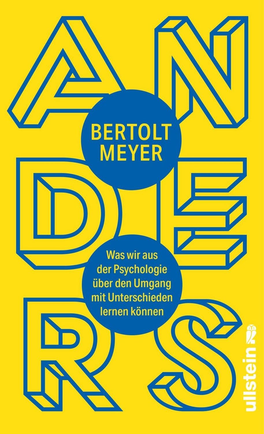 Anders / Bertolt Meyer, Was wir aus der Psychologie über den Umgang mit Unterschieden lernen können, Die Psychologie der Unterschiede fundiert erklärt