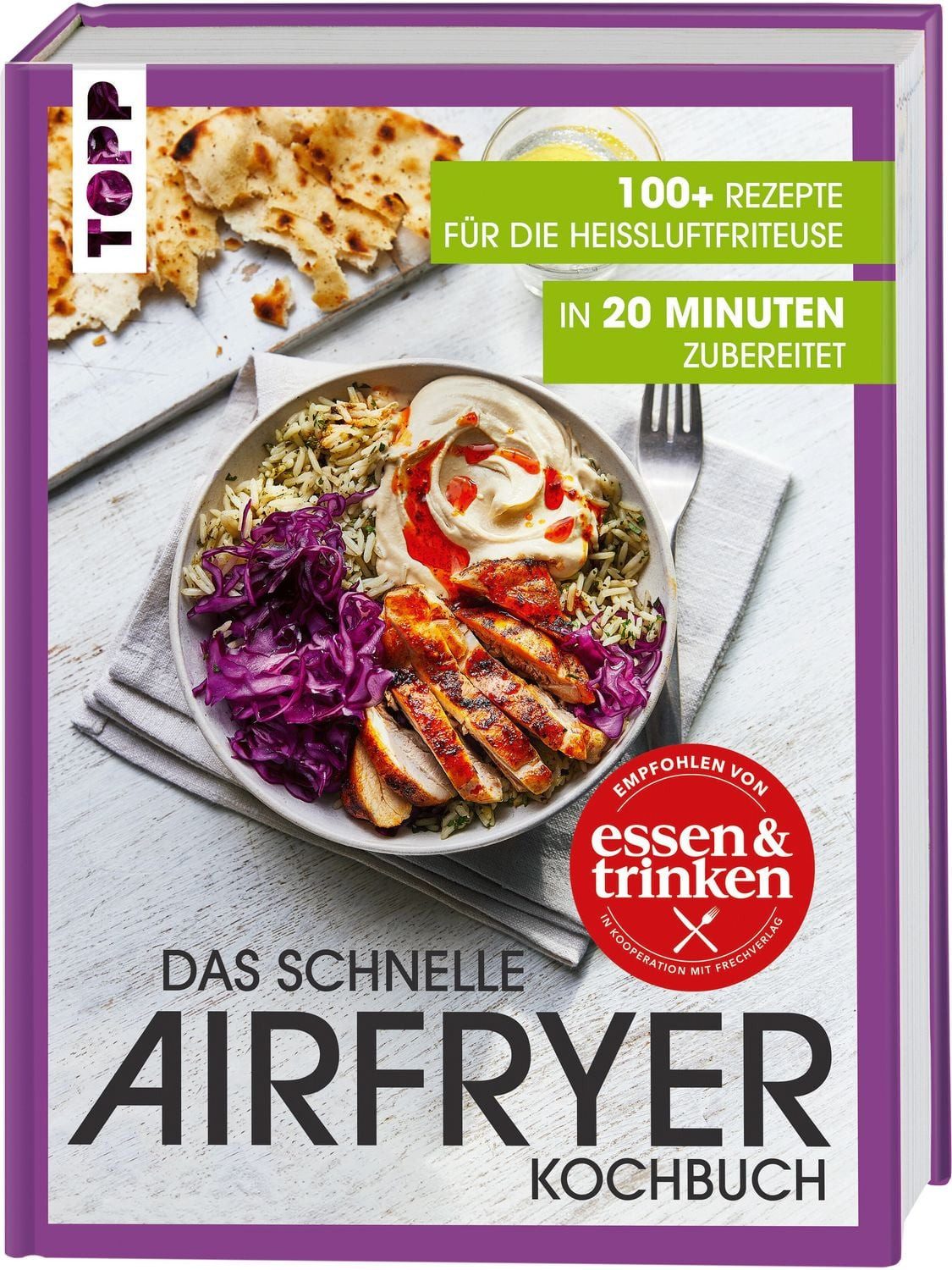 Das schnelle Airfryer Kochbuch – empfohlen von »essen & trinken« / Frechverlag