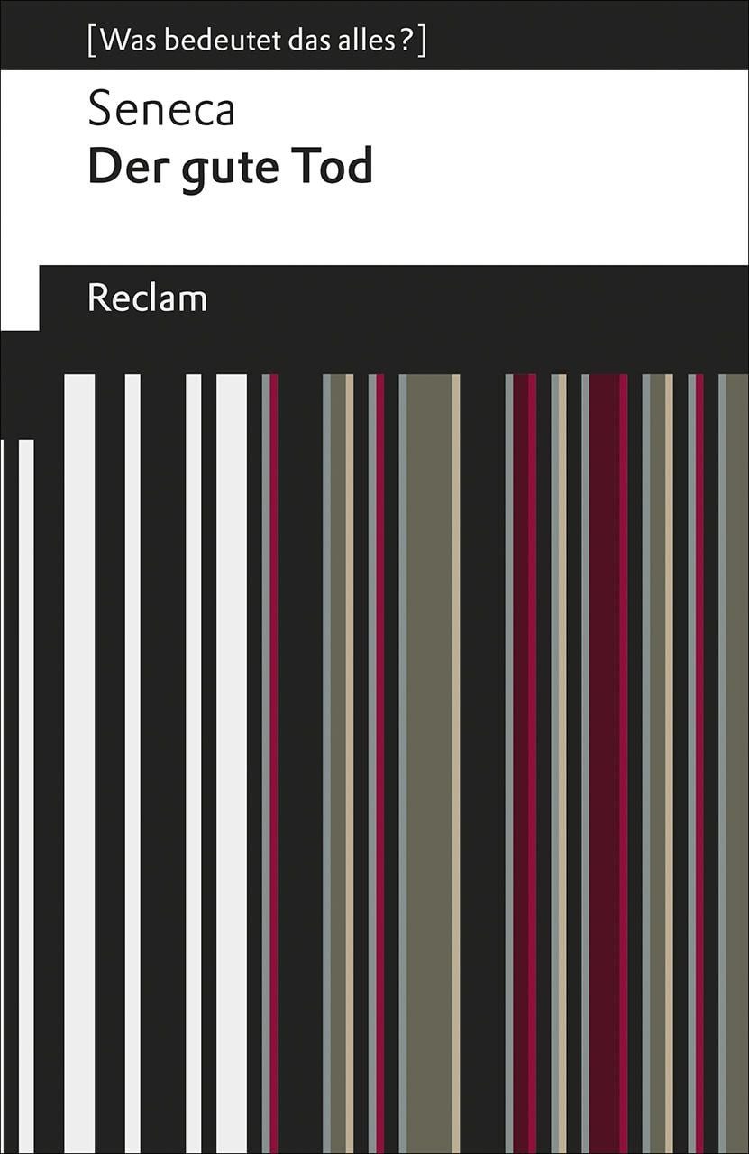 Schulbuch Der gute Tod [Was bedeutet das alles?] Seneca
